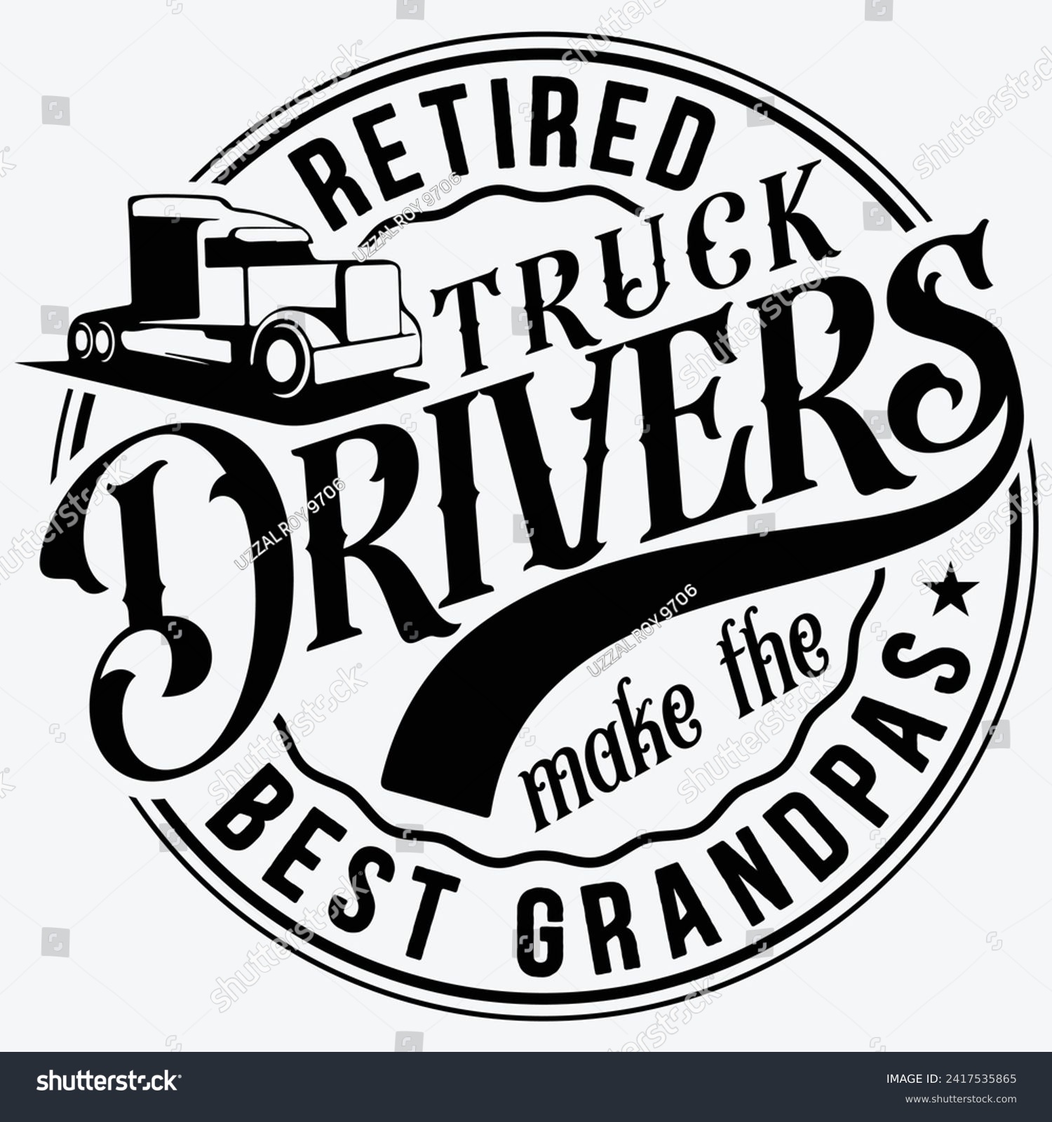 SVG of Retired Truck drivers Make The Best Grandpas t-shirt design svg