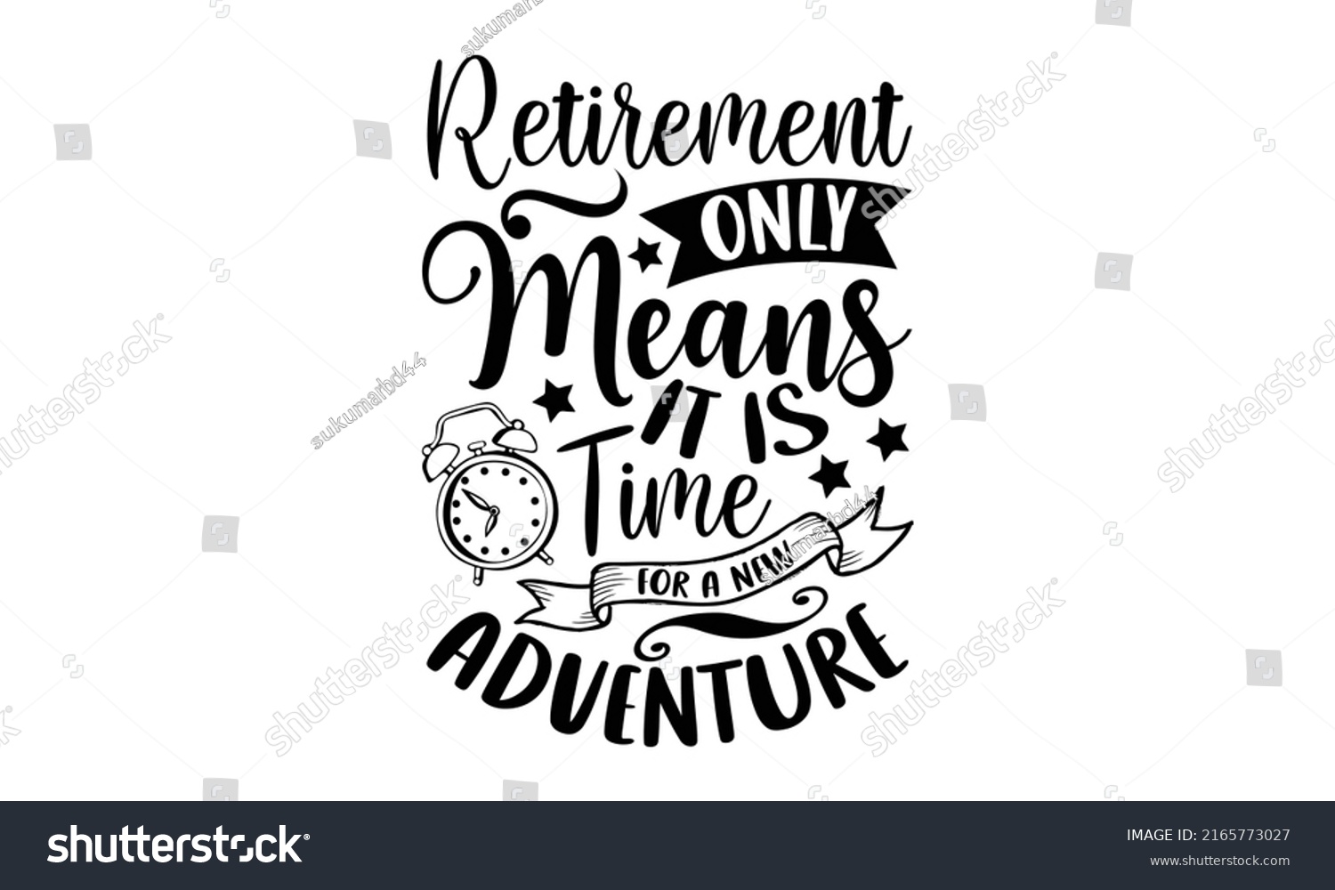 SVG of Retirement Only Means It Is Time For A New Adventure - Retirement t shirt design, Hand drawn lettering phrase, Calligraphy graphic design, SVG Files for Cutting Cricut and Silhouette svg