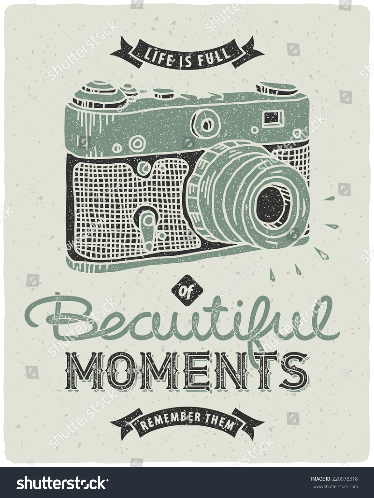 Retro poster with photo camera and quote "life is full of beautiful moments remember