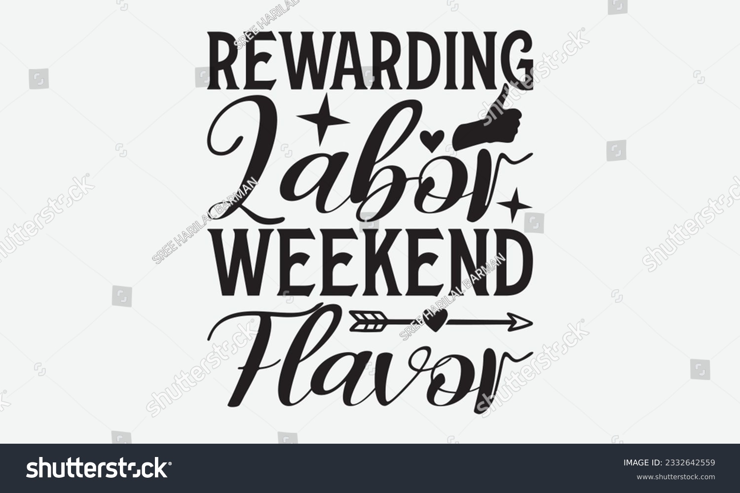 SVG of Rewarding Labor Weekend Flavor - Labor svg typography t-shirt design. celebration in calligraphy text or font Labor in the Middle East. Greeting cards, templates, and mugs. EPS 10. svg
