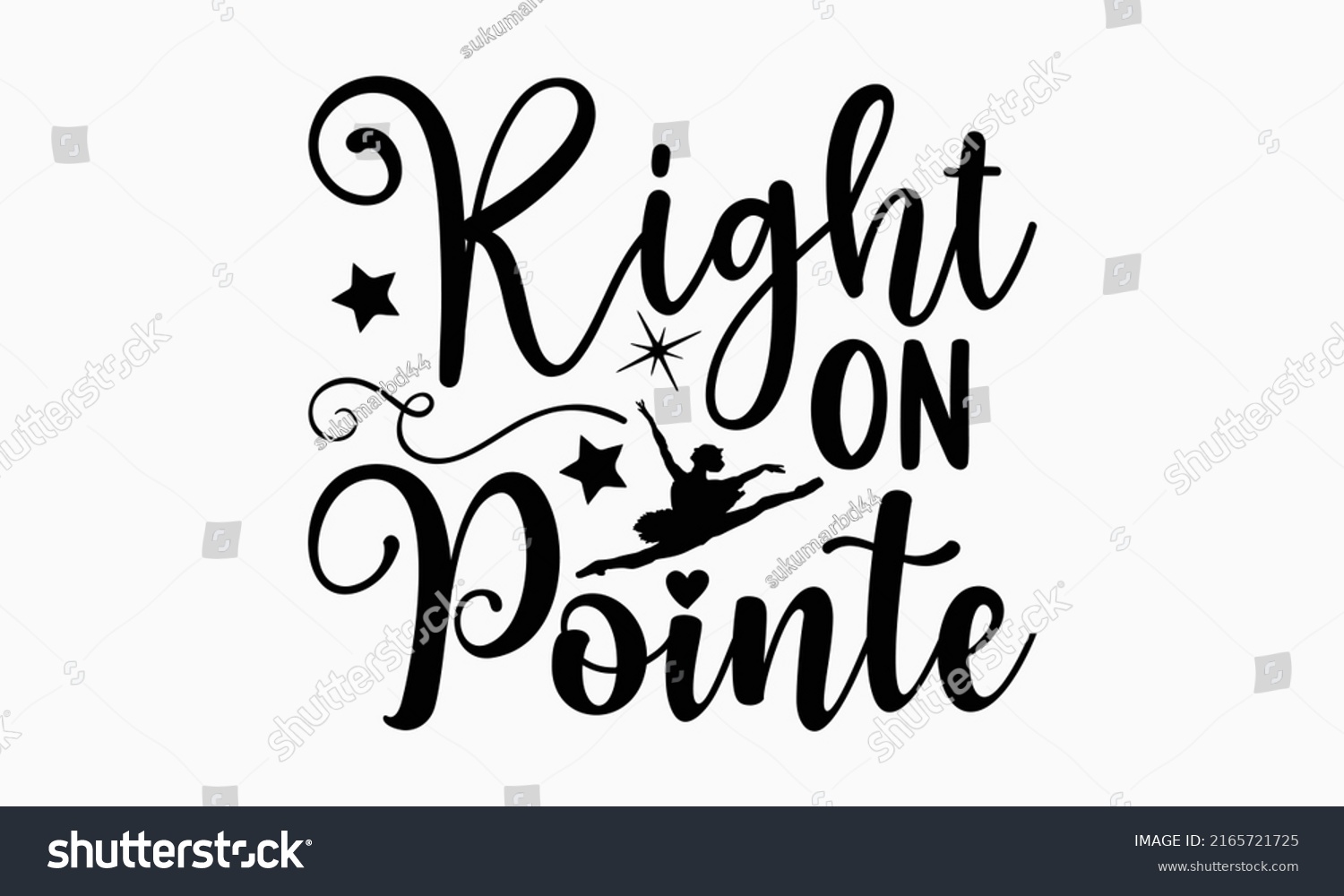 SVG of Right on pointe - Ballet t shirt design, Hand drawn lettering phrase, Calligraphy graphic design, SVG Files for Cutting Cricut and Silhouette svg