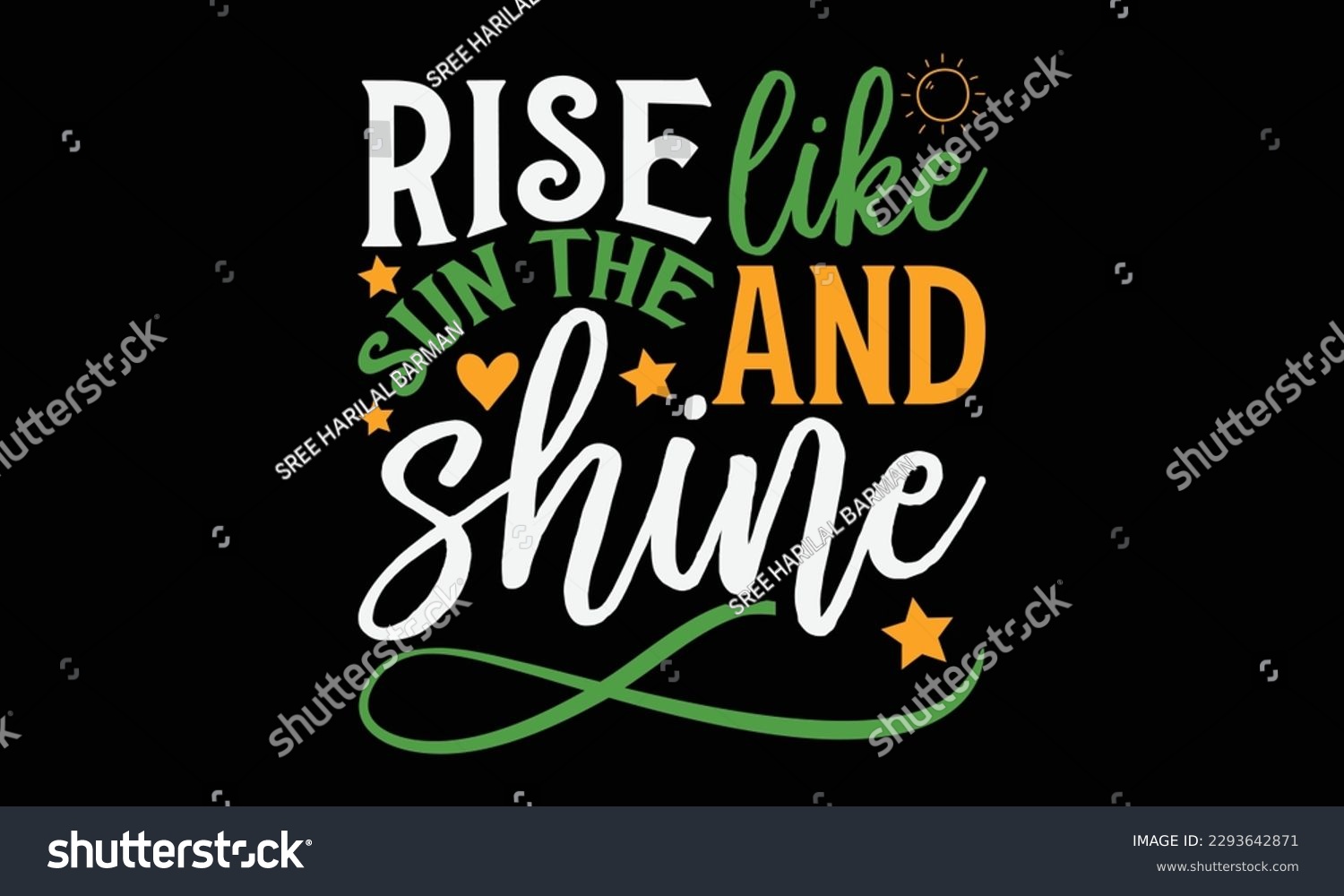 SVG of Rise like the sun and shine - Summer Svg typography t-shirt design, Hand drawn lettering phrase, Greeting cards, templates, mugs, templates, brochures, posters, labels, stickers, eps 10. svg
