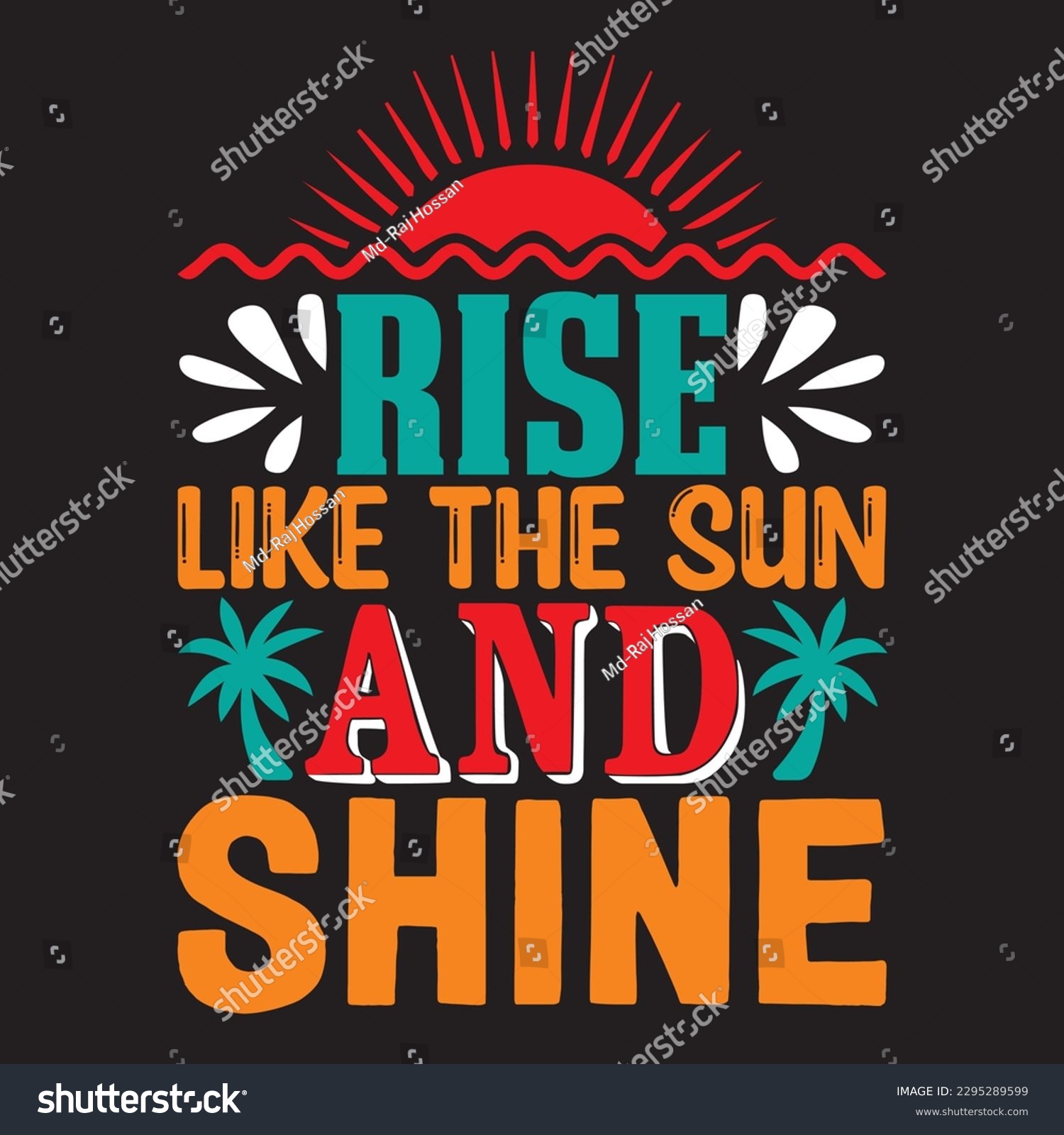 SVG of Rise Like the Sun And Shine T-shirt Design Vector File svg