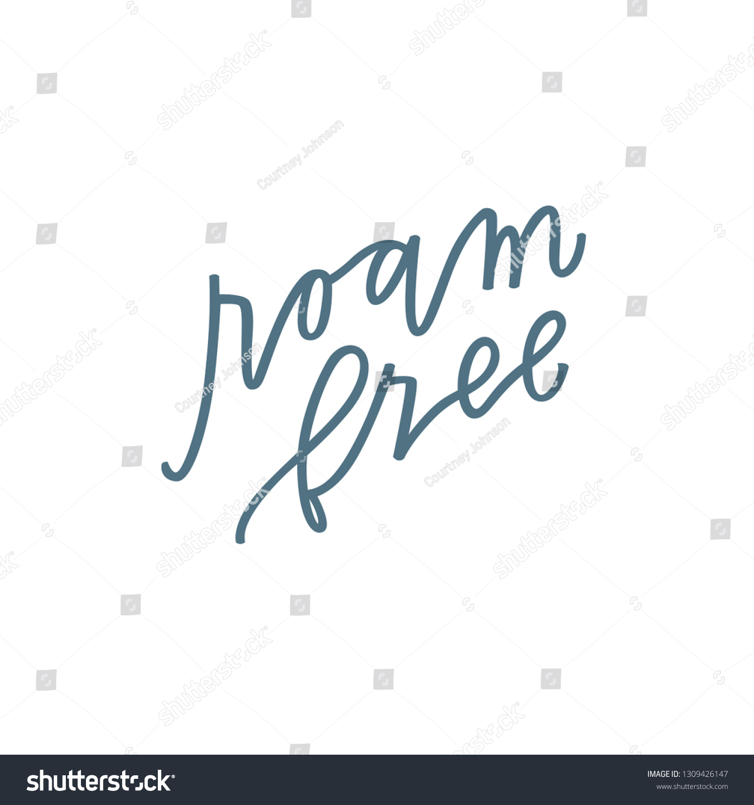 Roam Free Hand Lettering Stock Vector (Royalty Free) 1309426147
