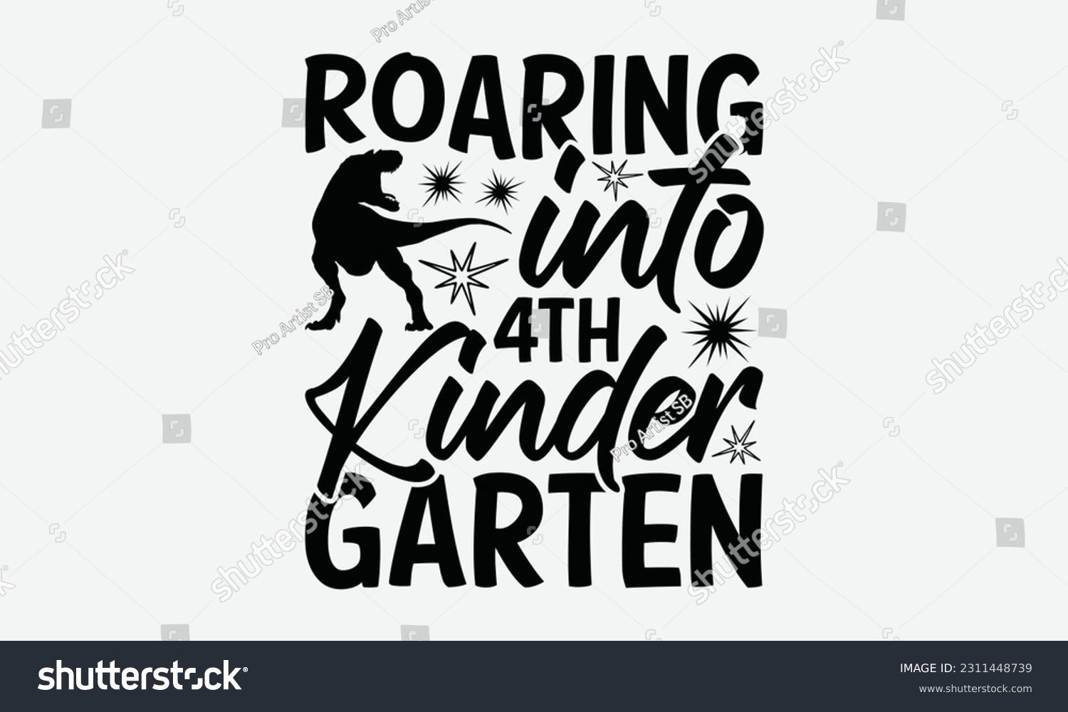 SVG of Roaring Into 4th Kinder Garten - Dinosaur SVG Design, Hand Lettering Phrase Isolated On White Background, Modern Calligraphy Vector, Eps 10. svg