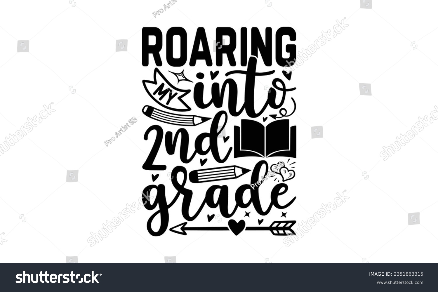 SVG of Roaring my into 2nd grade - School SVG Design Sublimation, Back To School Quotes, Calligraphy Graphic Design, Typography Poster with Old Style Camera and Quote. svg