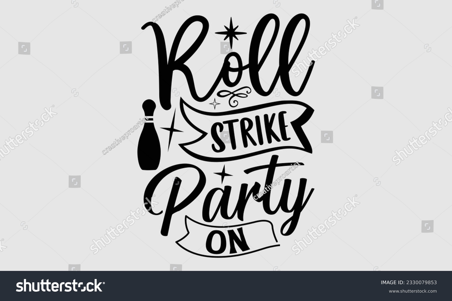 SVG of Roll Strike Party On- Bowling t-shirt design, Handmade calligraphy vector Illustration for prints on SVG and bags, posters, greeting card template EPS svg