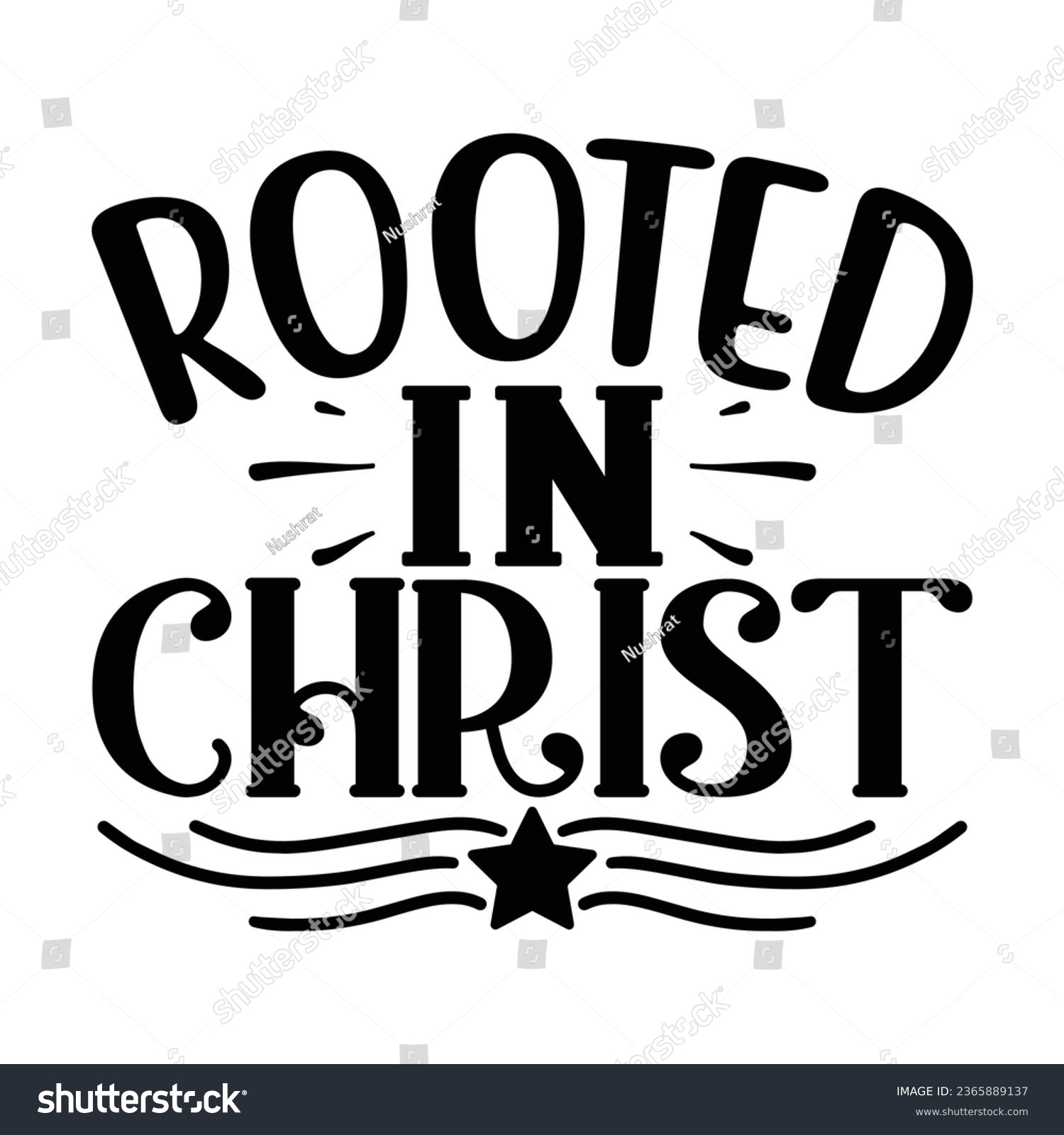 SVG of Rooted in Christ, Christian quotes  cut files Design, Christian quotes t shirt designs Template svg