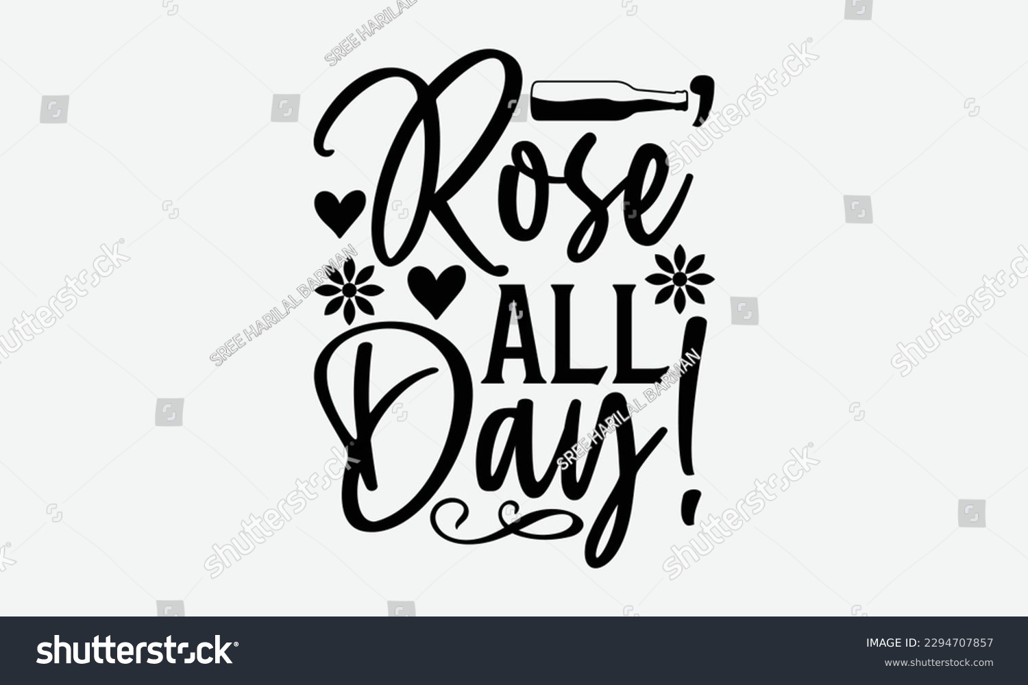 SVG of Rose’ all day! - Summer Svg typography t-shirt design, Hand drawn lettering phrase, Greeting cards, templates, mugs, templates,  posters,  stickers, eps 10. svg