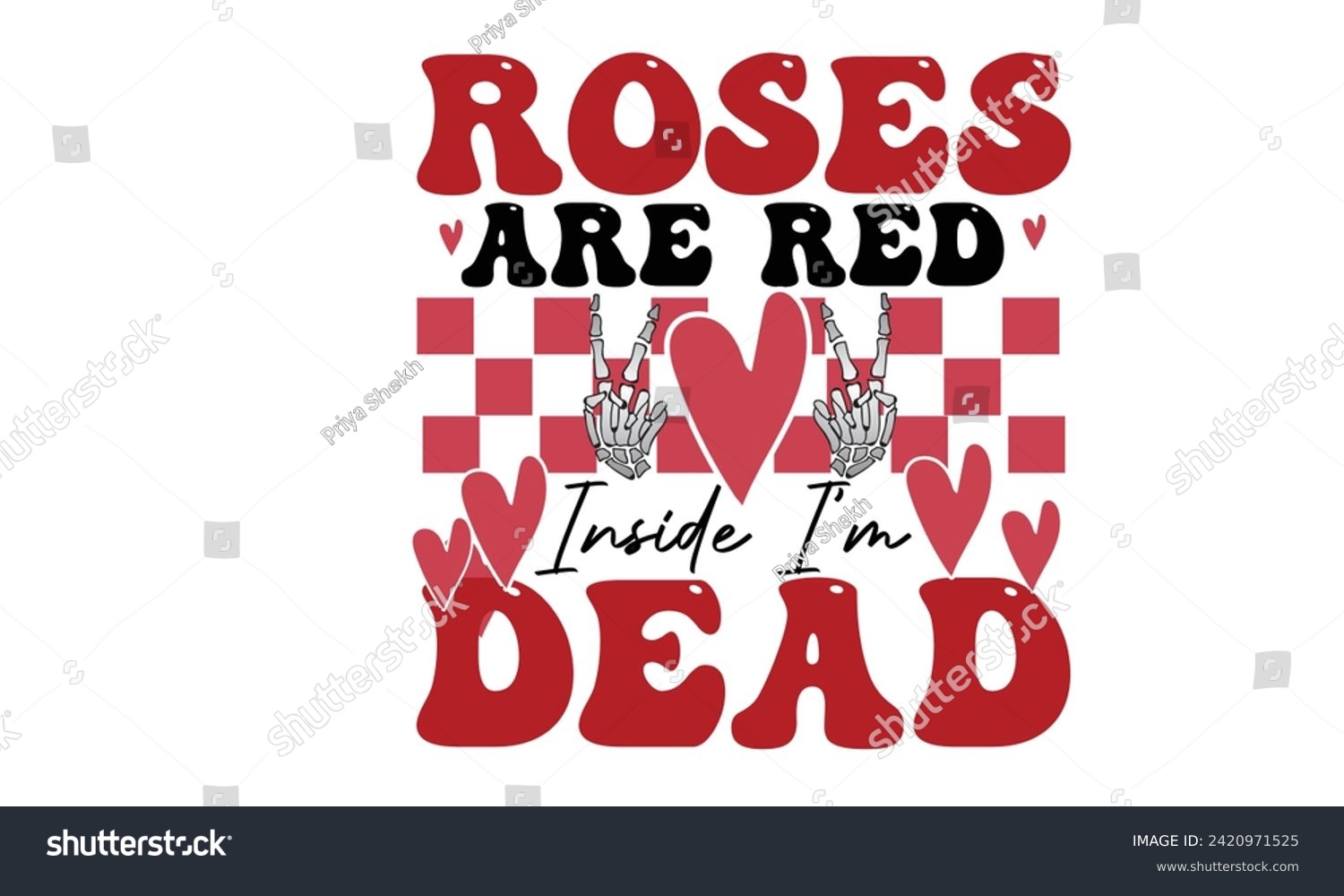 SVG of Roses Are Red Inside I'm Dead Design svg