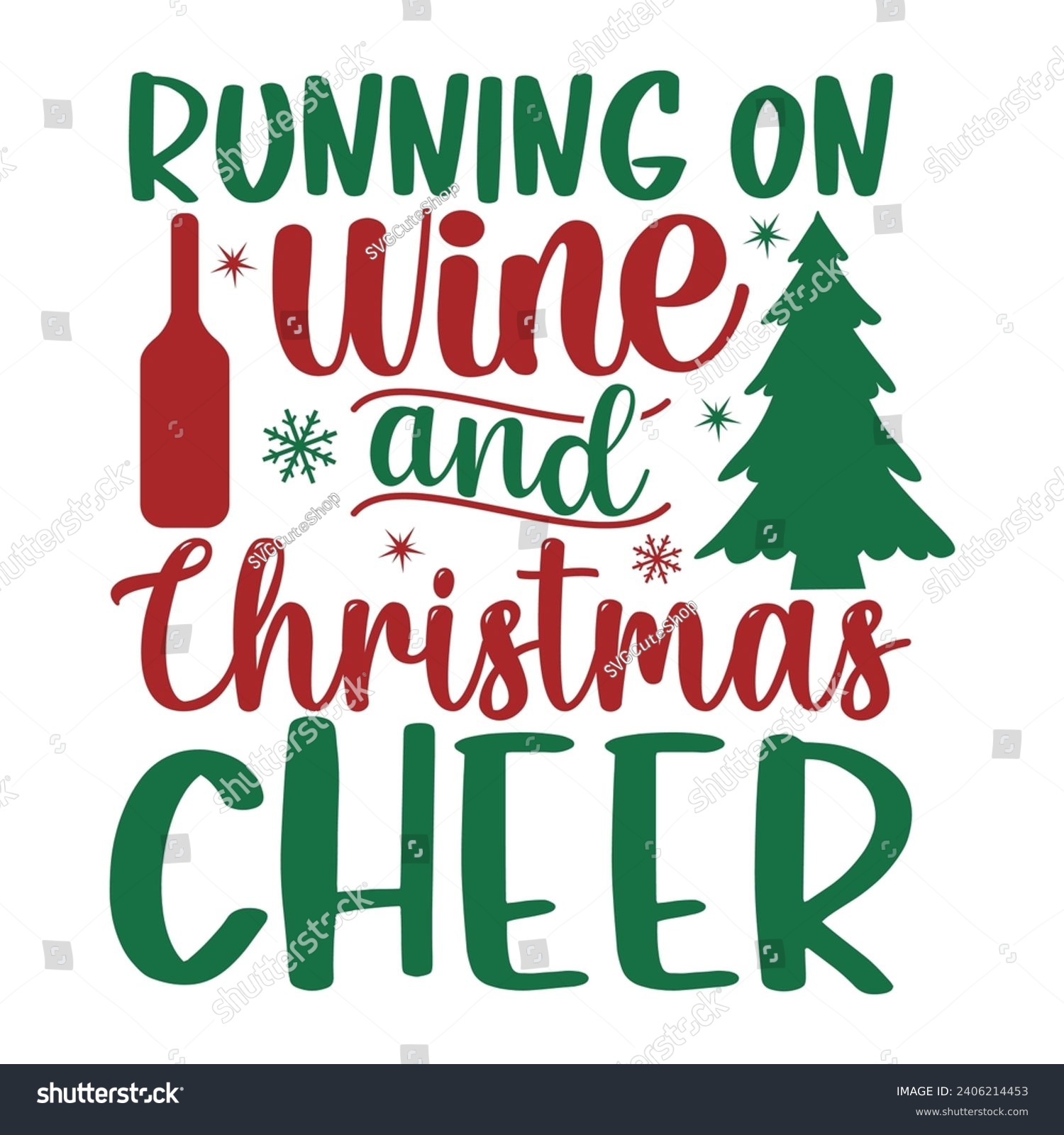 SVG of Running On Wine And Christmas Cheer T-shirt Design Print Template svg