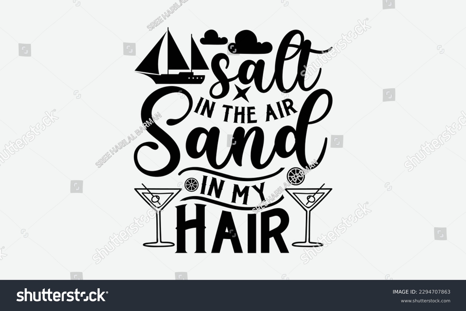 SVG of Salt in the air sand in my hair - Summer Svg typography t-shirt design, Hand drawn lettering phrase, Greeting cards, templates, mugs, templates,  posters,  stickers, eps 10. svg