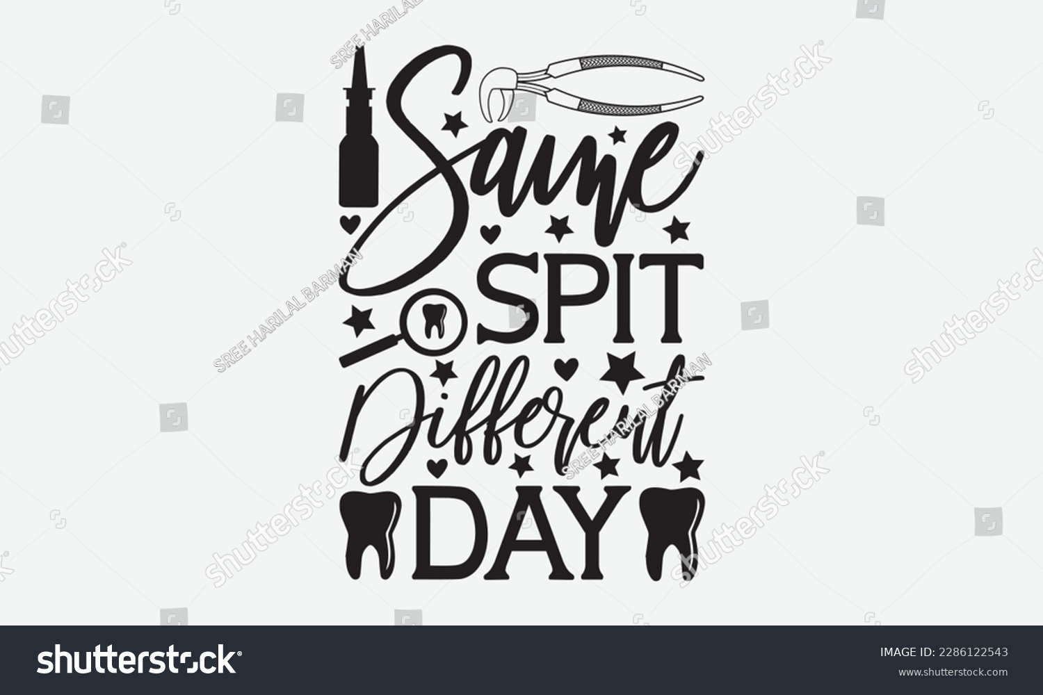 SVG of Same Spit Different Day - Dentist T-shirt Design, Conceptual handwritten phrase craft SVG hand-lettered, Handmade calligraphy vector illustration, template, greeting cards, mugs, brochures, posters, l svg