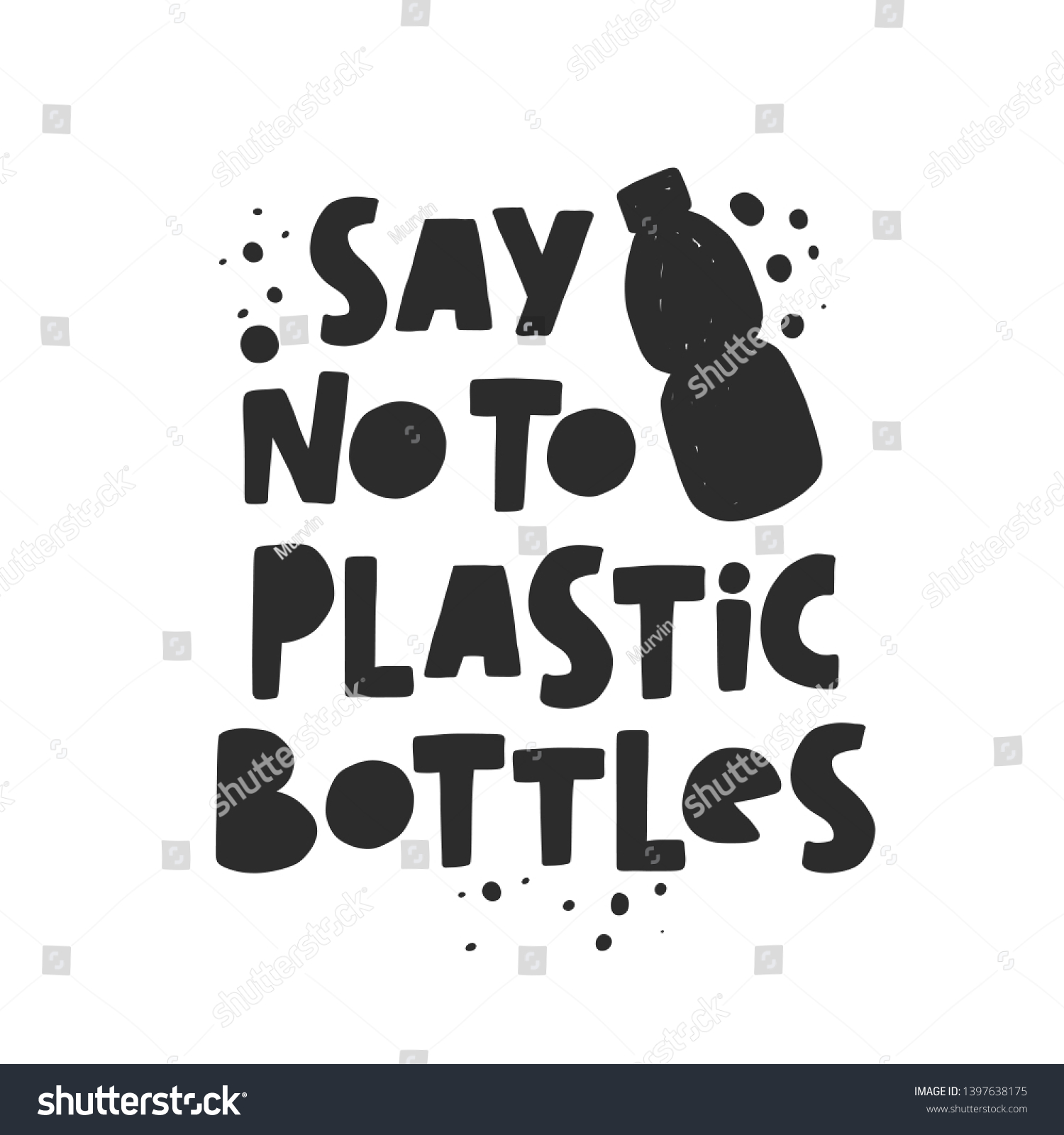 Say No Plastic Bottles Motivational Handwritten Stock Vector (Royalty ...