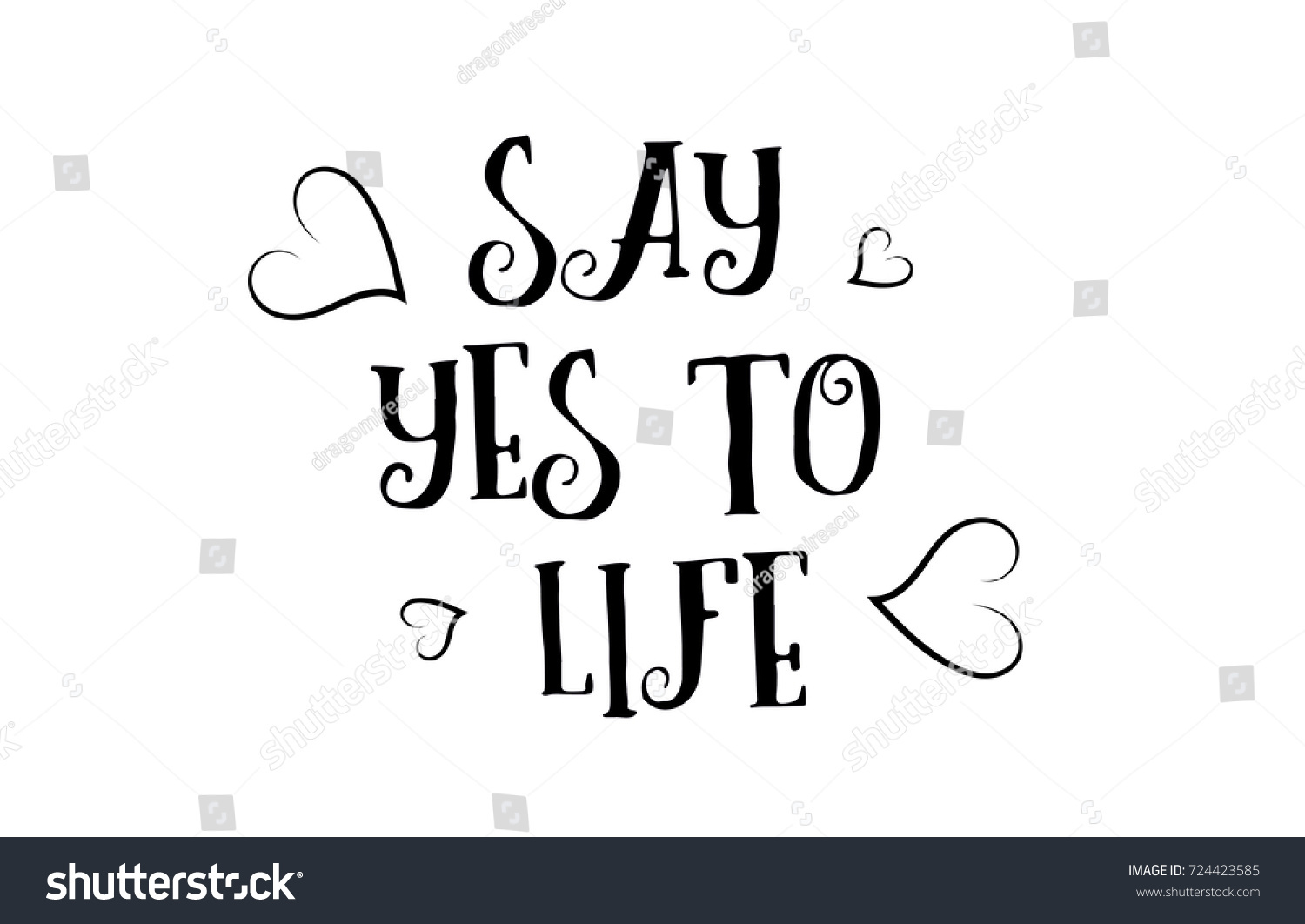 say yes to life love heart quote inspiring inspirational text quote suitable for a poster greeting