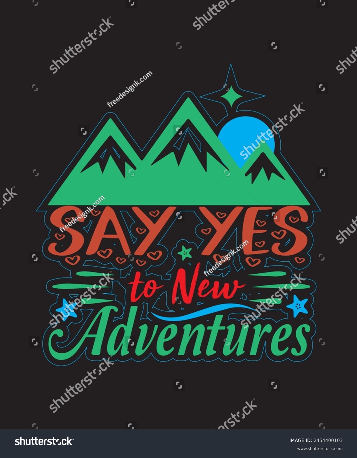 SVG of Say-yes-to-new-adventures Typography tshirt Design print Ready Eps Cu file .eps
 svg