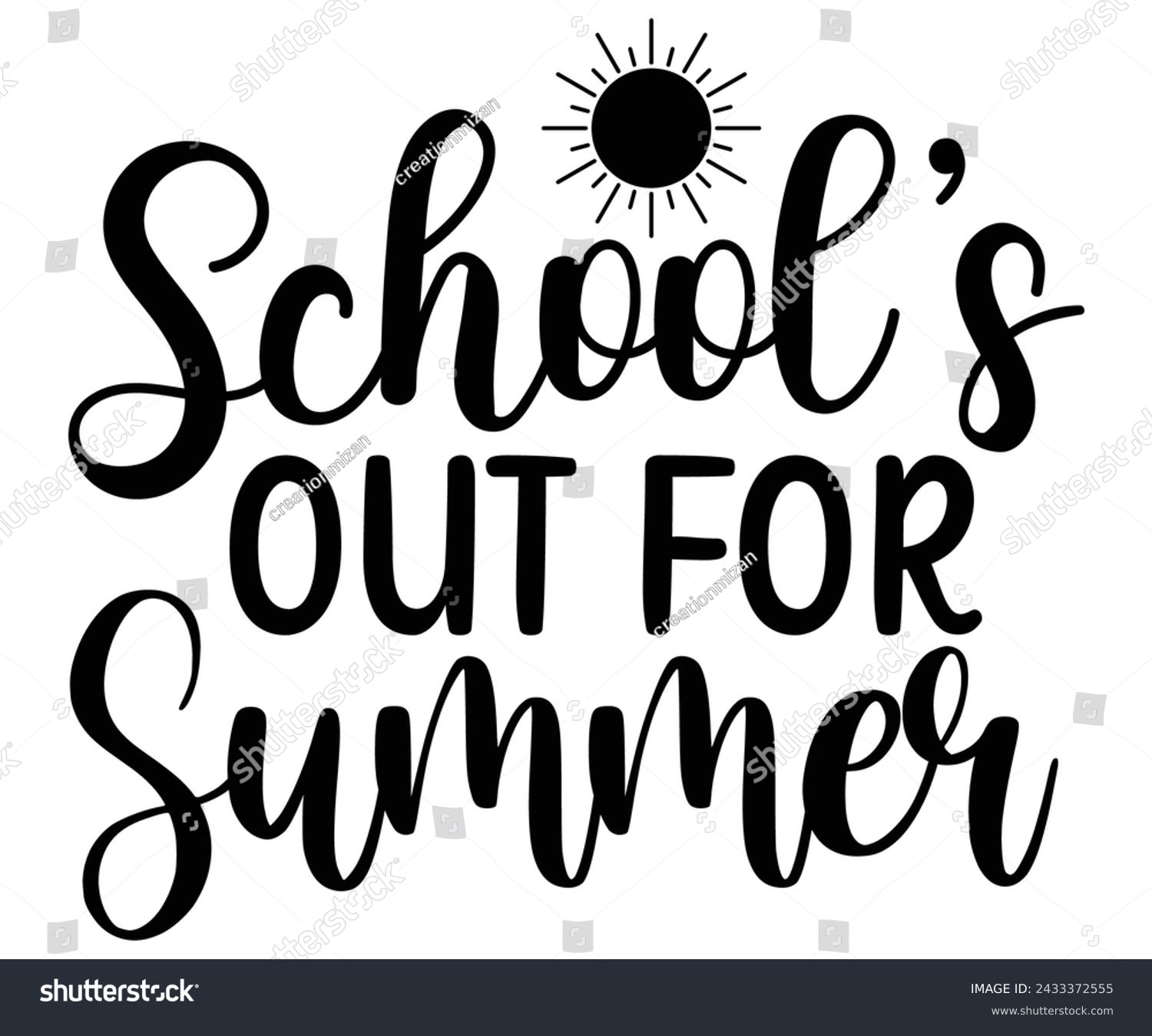 SVG of schools out for summer Svg,Summer day,Beach,Vacay Mode,Summer Vibes,Summer Quote,Beach Life,Vibes,Funny Summer    svg
