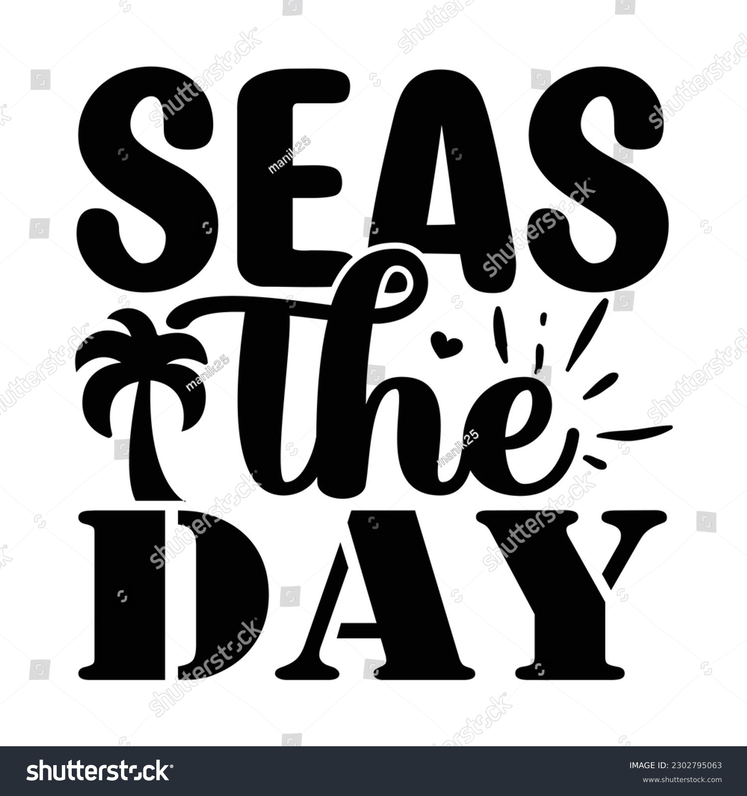 SVG of Seas the Day SVG,  Summer SVG T shirt Design Template svg