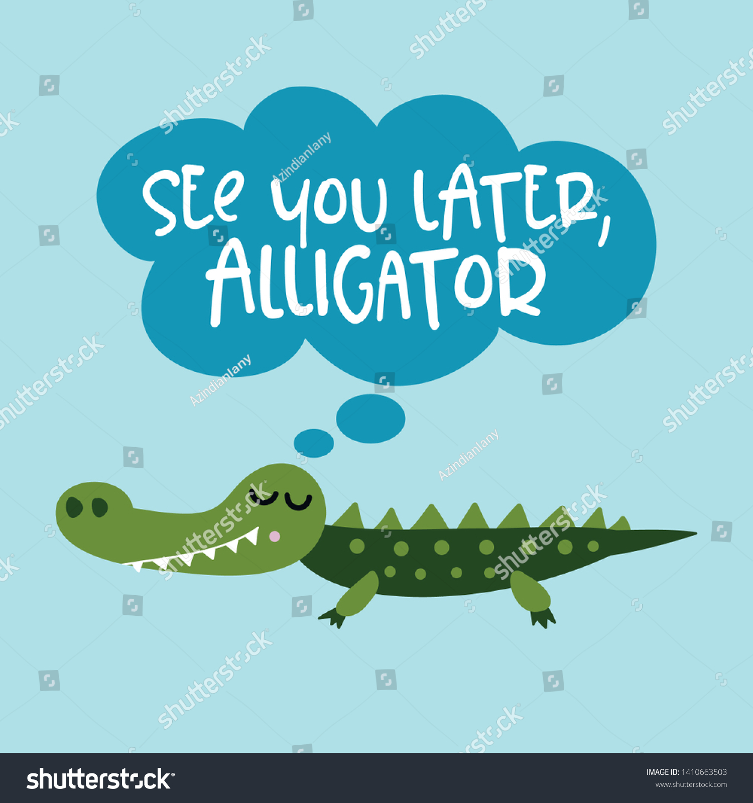 SVG of See you later alligator, in a while crocodile! - funny hand drawn doodle, cartoon alligator. Good for Poster or t-shirt textile graphic design. Vector hand drawn illustration. svg
