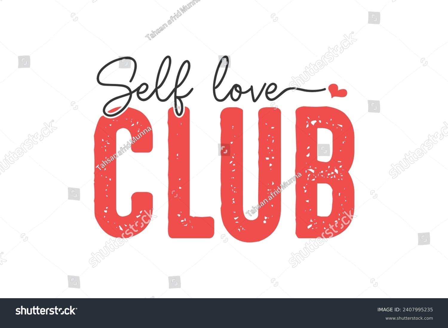 SVG of Self love club Valentine's Day typography T shirt design	 svg