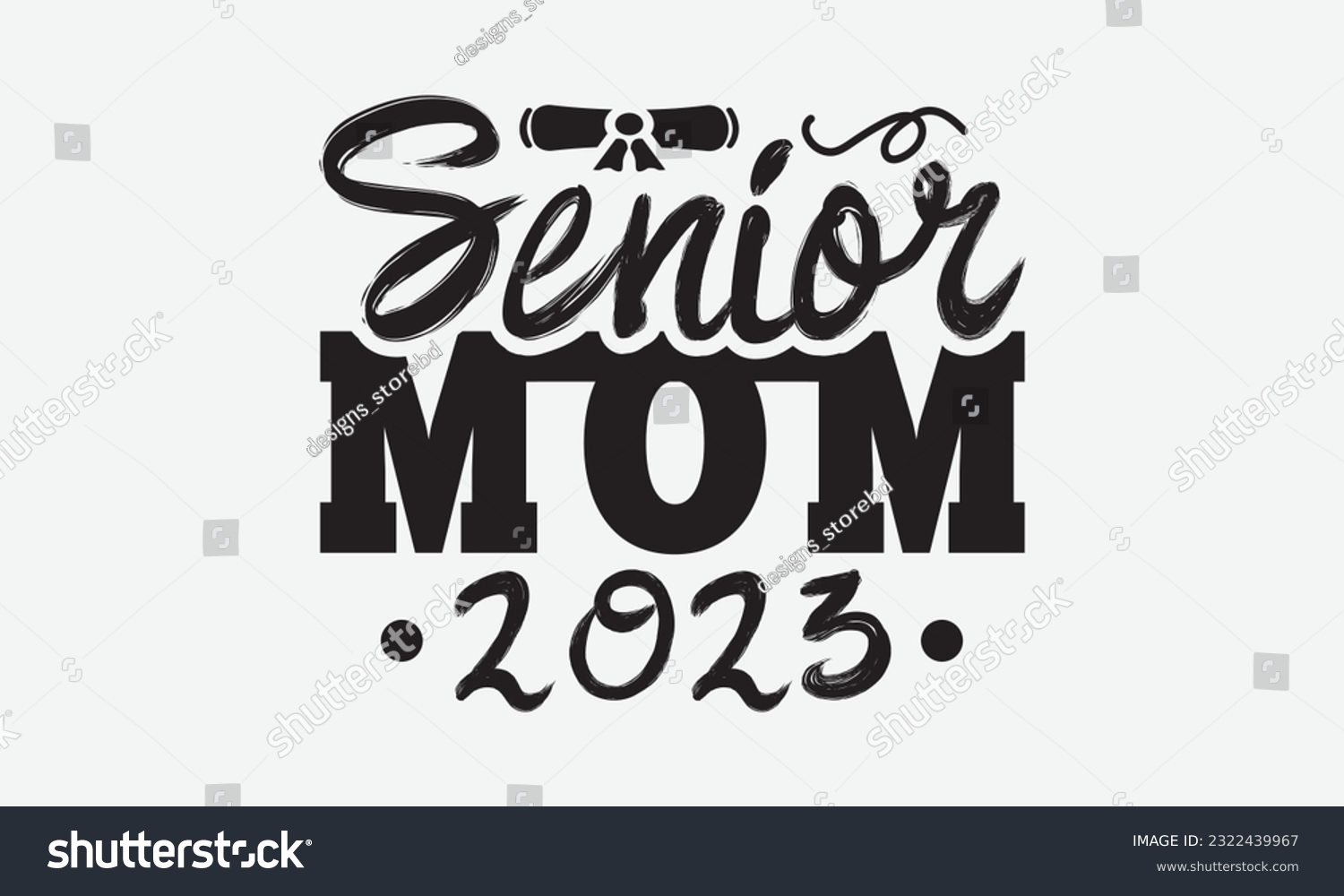 SVG of Senior mom 2023 svg, Graduation SVG , Class of 2023 Graduation SVG Bundle, Graduation cap svg, T shirt Calligraphy phrase for Christmas, Hand drawn lettering for Xmas greetings cards, invitations, Goo svg