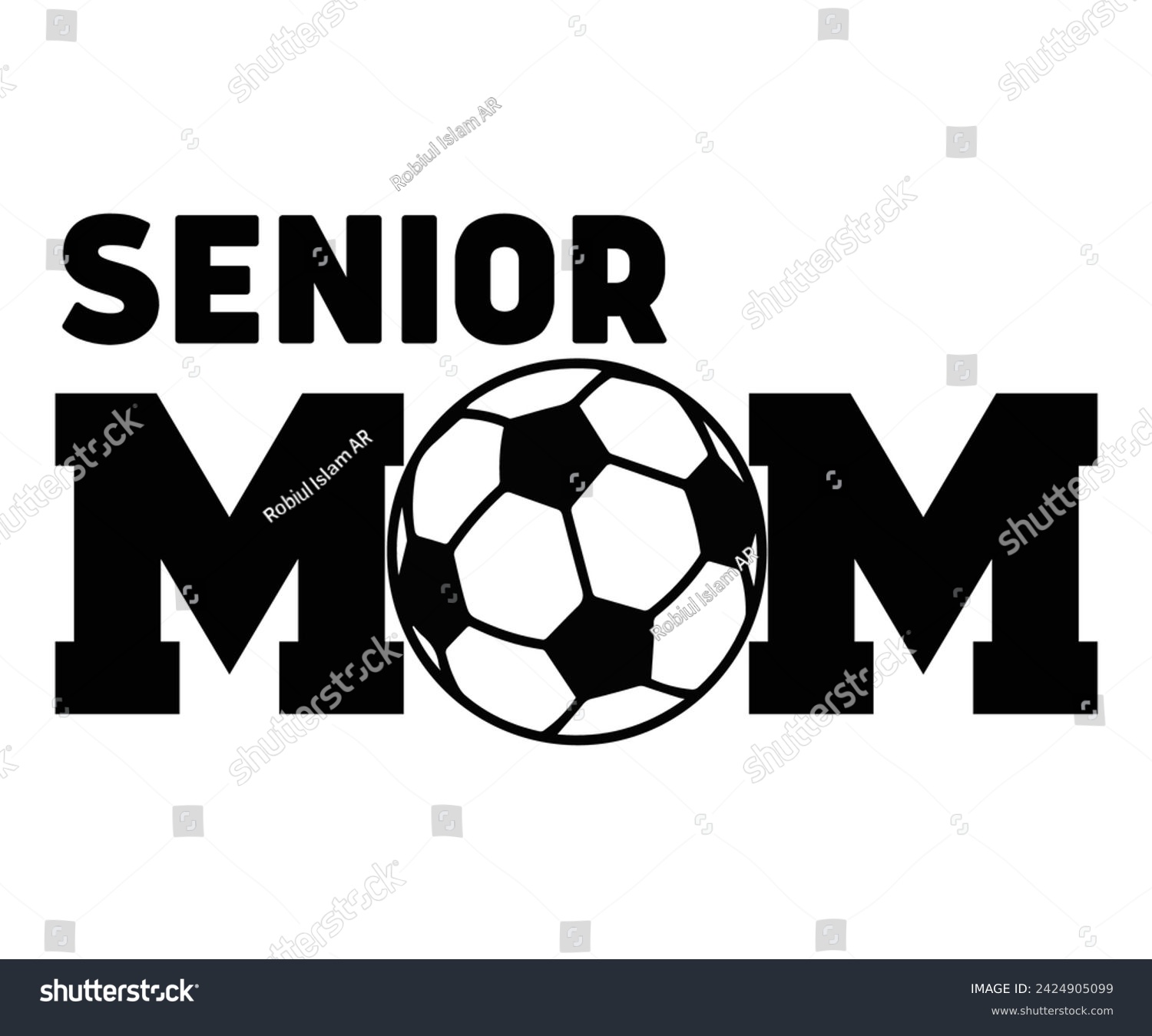SVG of Senior Mom Svg,Soccer Day, Soccer Player Shirt, Gift For Soccer, r Football, Sport Design Svg,Cut File,Soccer Ball, Soccer t-Shirt Design, European Football,  svg