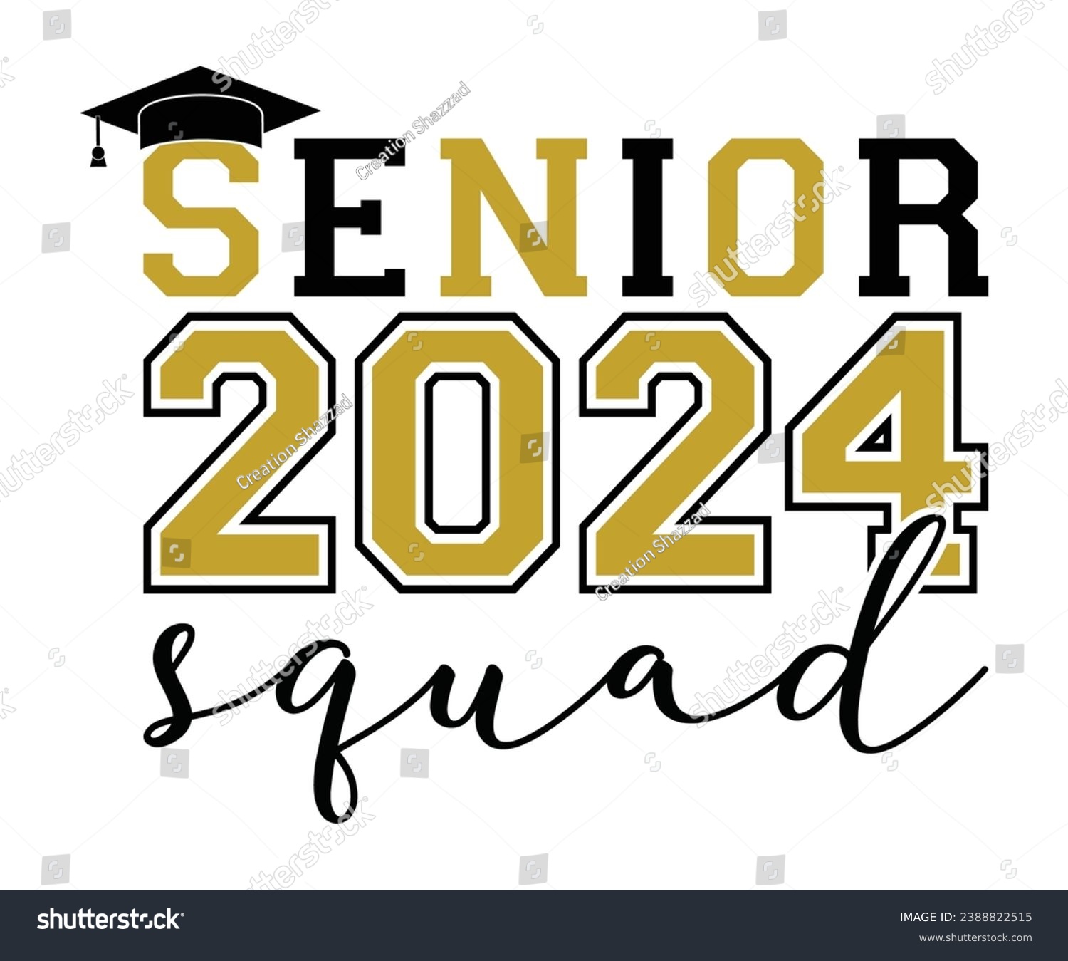 SVG of Senior 2024 Squad T-shirt, Senior Class T-shirt, Graduate Shirt, Graduate Saying, High School Shirt, University T-shirt, Class of 2024, Last Day Of School, Cut File For Cricut And Silhouette svg