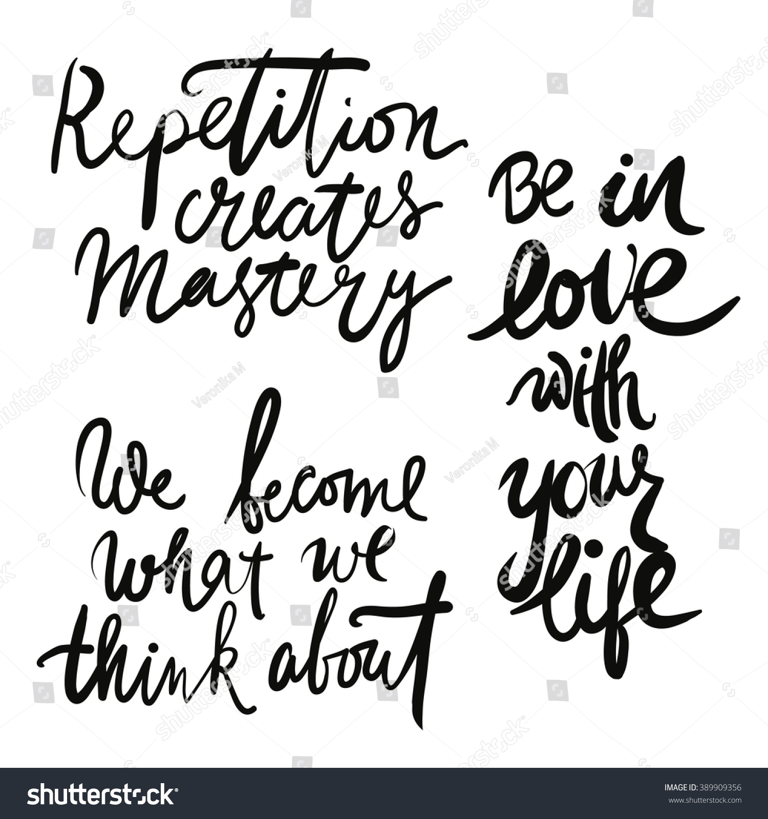 Set of hand lettering motivational quotes Repetition creates mastery We be e what we think