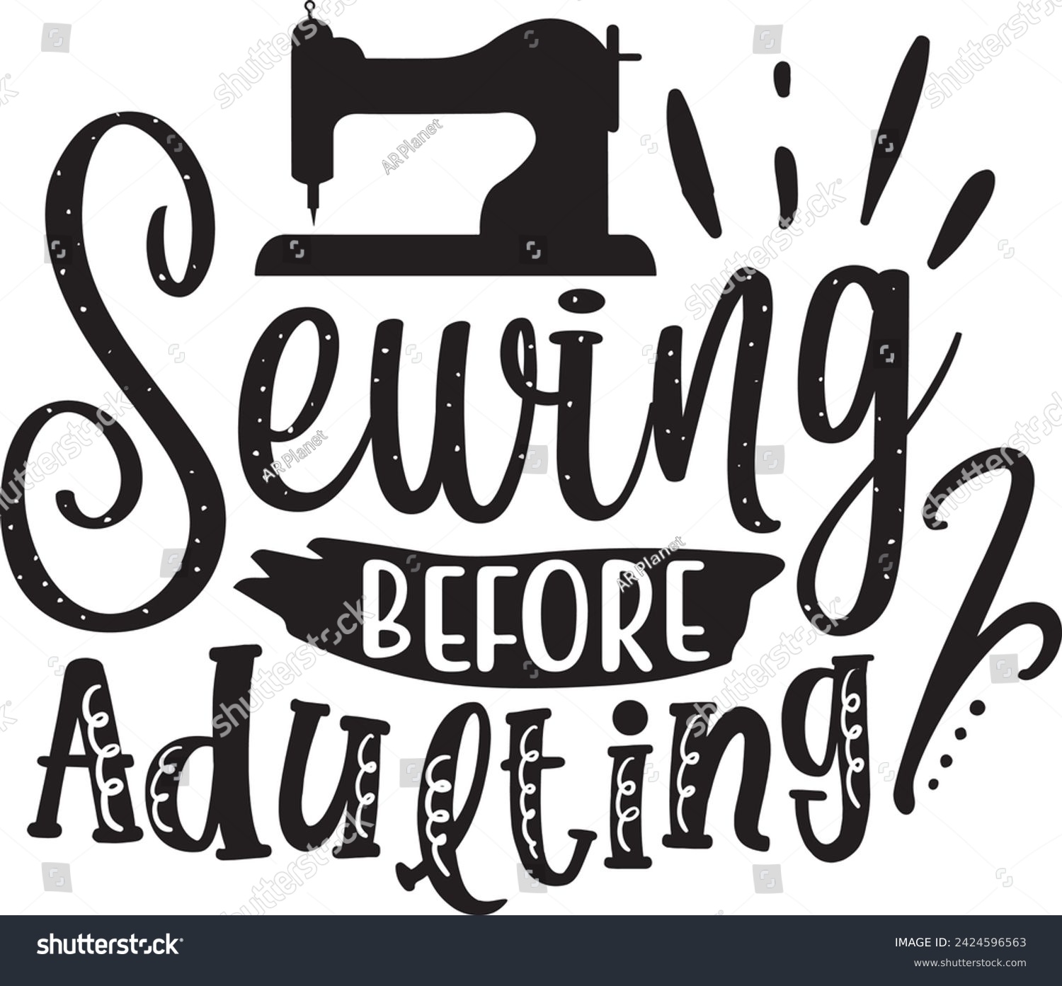 SVG of Sewing Before Adulting Sewing design  svg