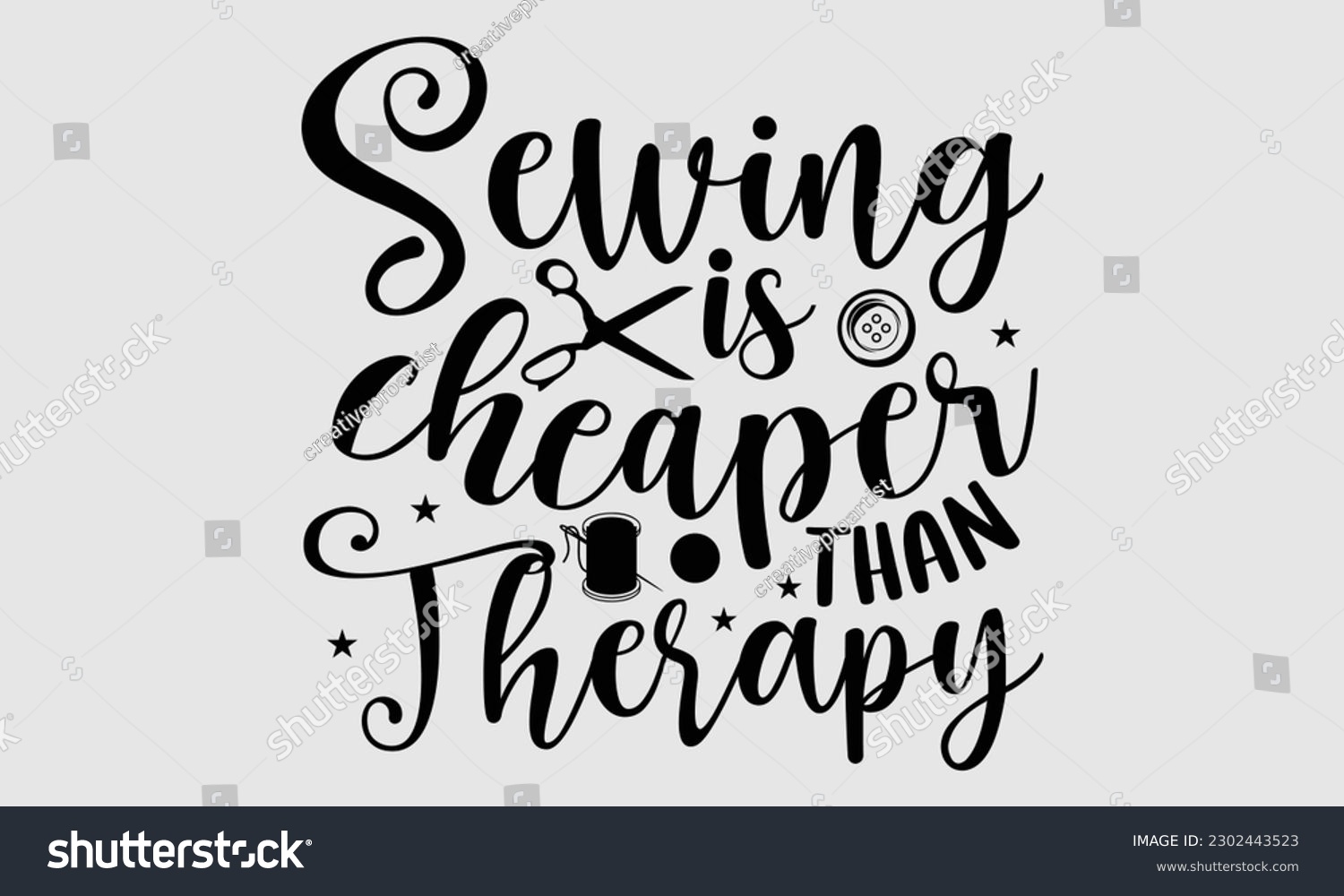 SVG of Sewing is cheaper than therapy- Sewing t- shirt design, Hand drawn vintage illustration for prints on eps, svg Files for Cutting, greeting card template with typography text svg