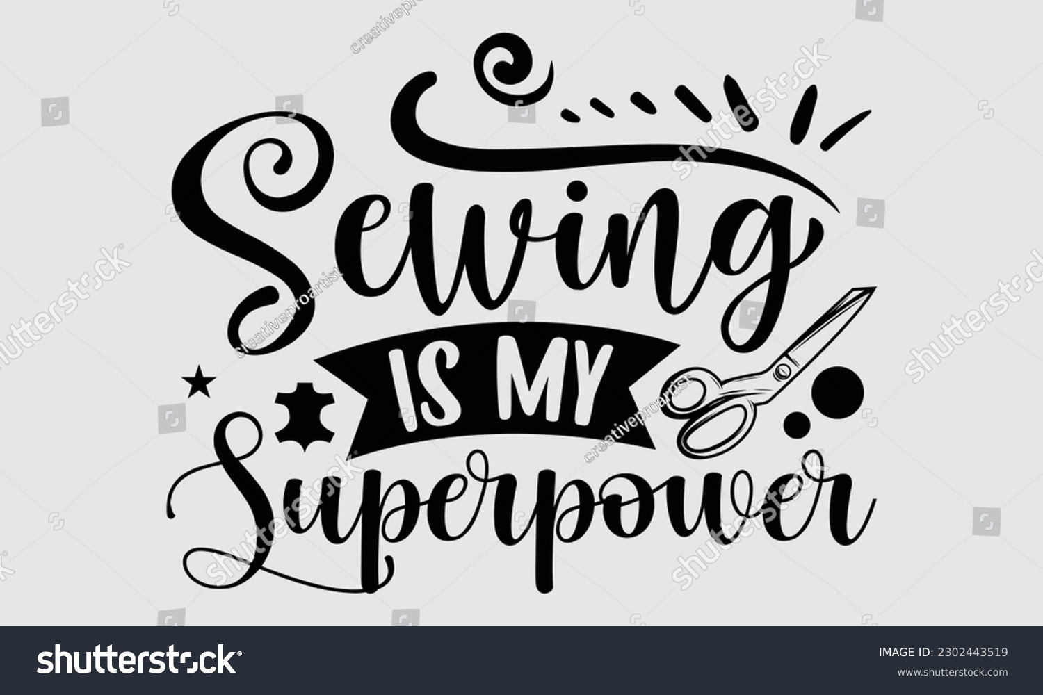 SVG of Sewing is my superpower- Sewing t- shirt design, Hand drawn vintage illustration for prints on eps, svg Files for Cutting, greeting card template with typography text svg