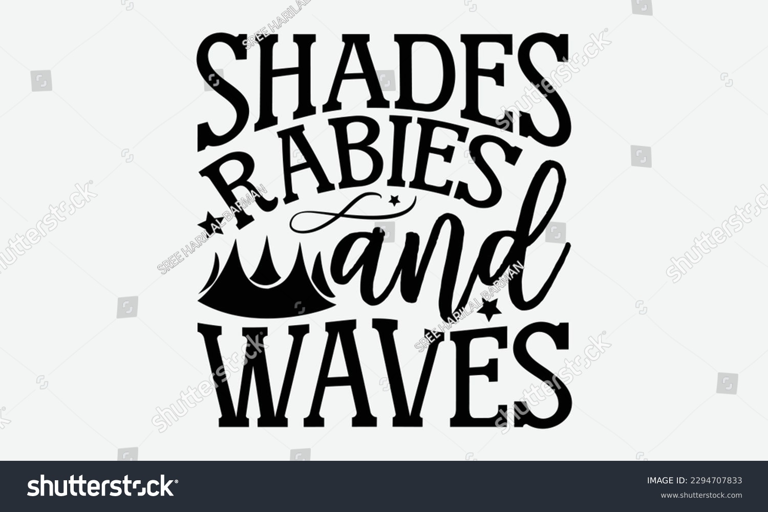 SVG of Shades rabies and waves - Summer Svg typography t-shirt design, Hand drawn lettering phrase, Greeting cards, templates, mugs, templates,  posters,  stickers, eps 10. svg