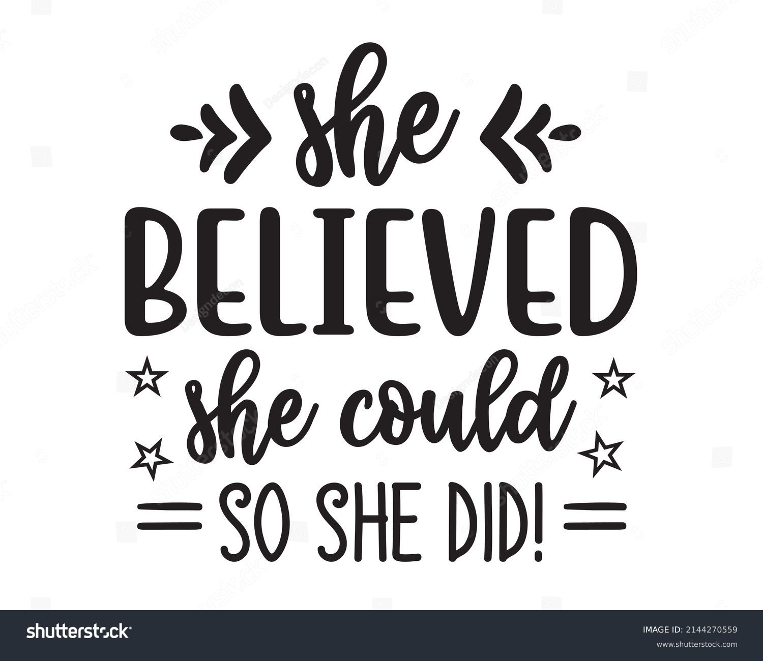 SVG of She believed she could so she did! Typography with white Background svg