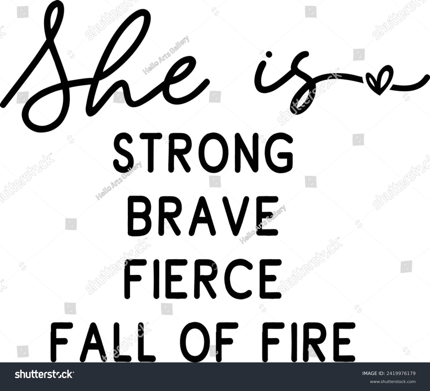 SVG of She is strong, brave, fierce fall of fire T-shirt design, Motivational Sleeve Shirt Design svg