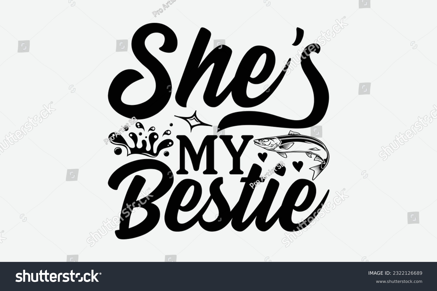 SVG of She’s My Bestie - Fishing SVG Design, Fisherman Quotes, Hand Written Vector T-shirt Design, For Prints on Mugs and Bags, Posters. svg