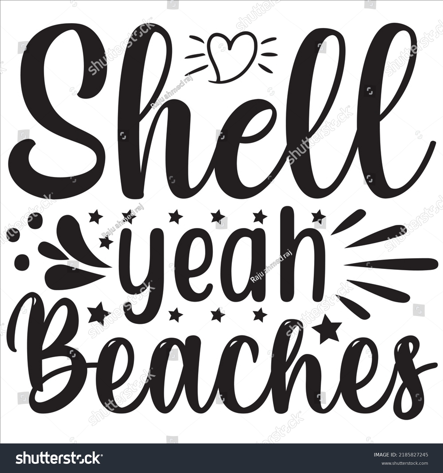 SVG of Shell yeah beaches, Svg t-shirt design and vector file. svg