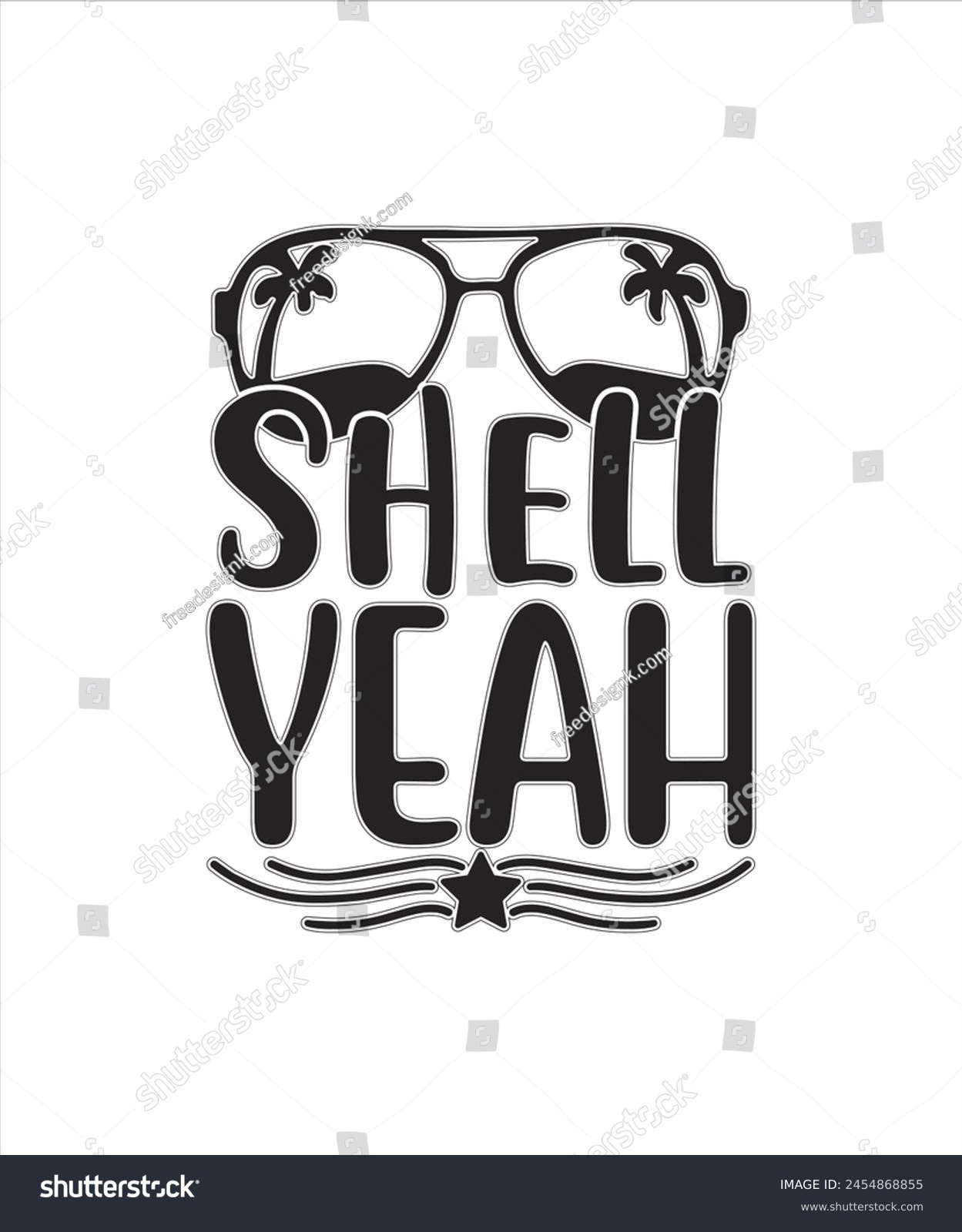 SVG of Shell Yeah Summer for typography tshrit Design Print Ready Eps cut file Download.eps
 svg