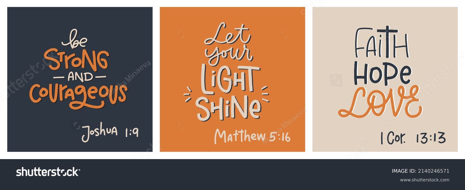 SVG of Short Bible quote set. Be strong and courageous Joshua 1:9, Let your light shine Mattew 5:16, Faith, hope, love 1 Corinthians 13:13 verses. Modern design for christian church or volunteer mission. svg