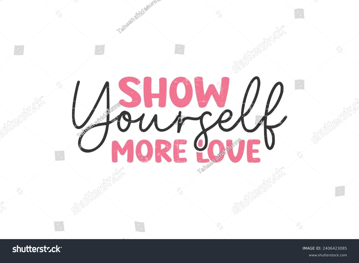 SVG of show yourself more love Valentine's Day typography T shirt design svg