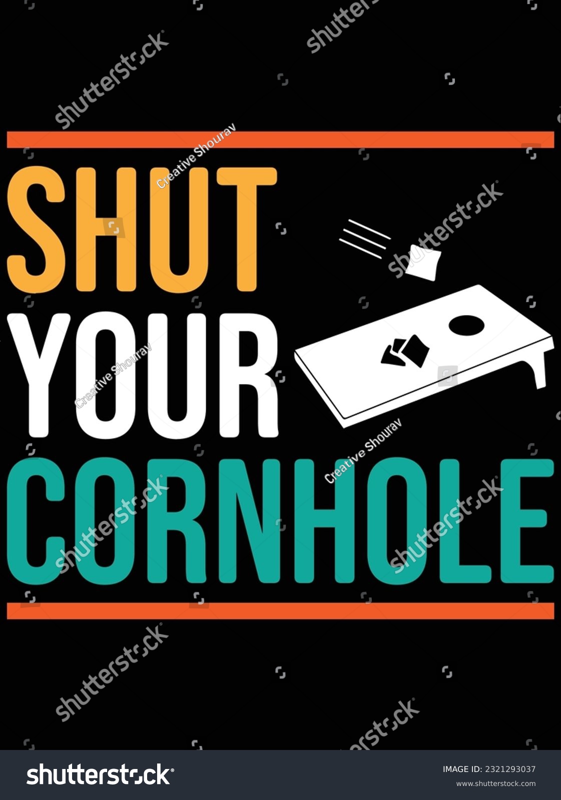 SVG of Shut your cornhole vector art design, eps file. design file for t-shirt. SVG, EPS cuttable design file svg
