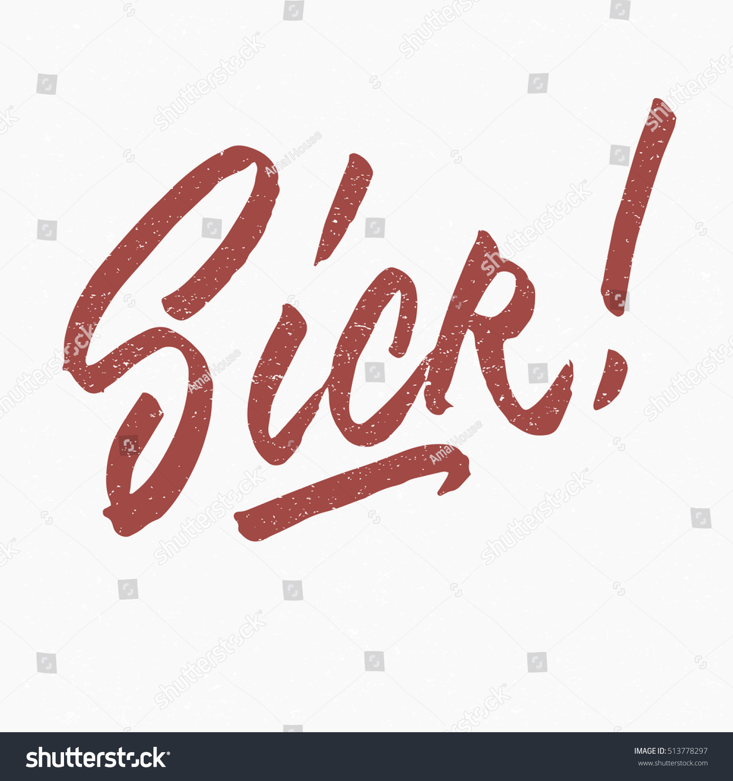 Sick Ink Hand Lettering Modern Brush Stock Vector Royalty Free 513778297