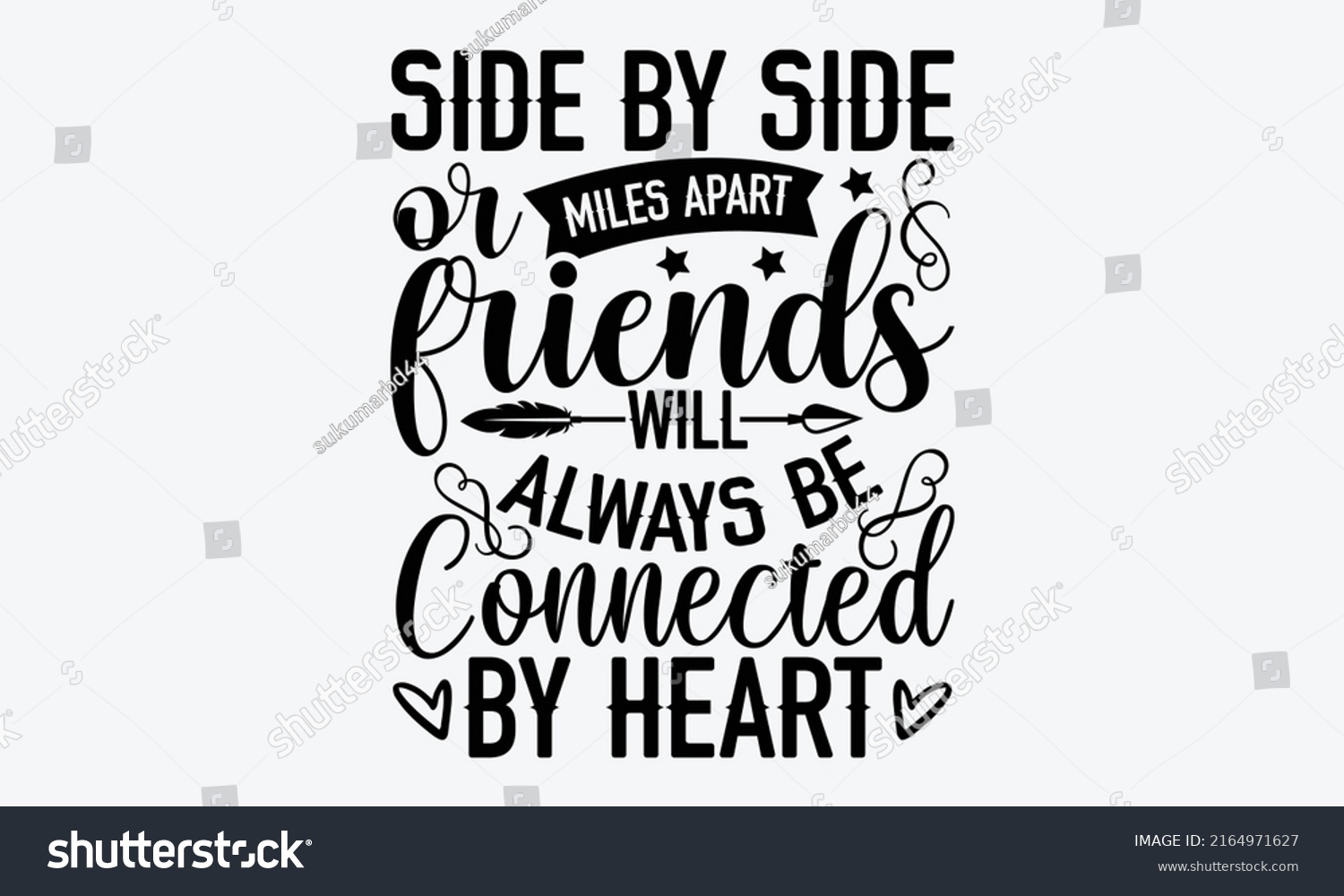 SVG of Side by side or miles apart friends Will always be connected by heart - Best Friends t shirt design, Hand drawn lettering phrase, Calligraphy graphic design, SVG Files for Cutting Cricut and Silhouett svg