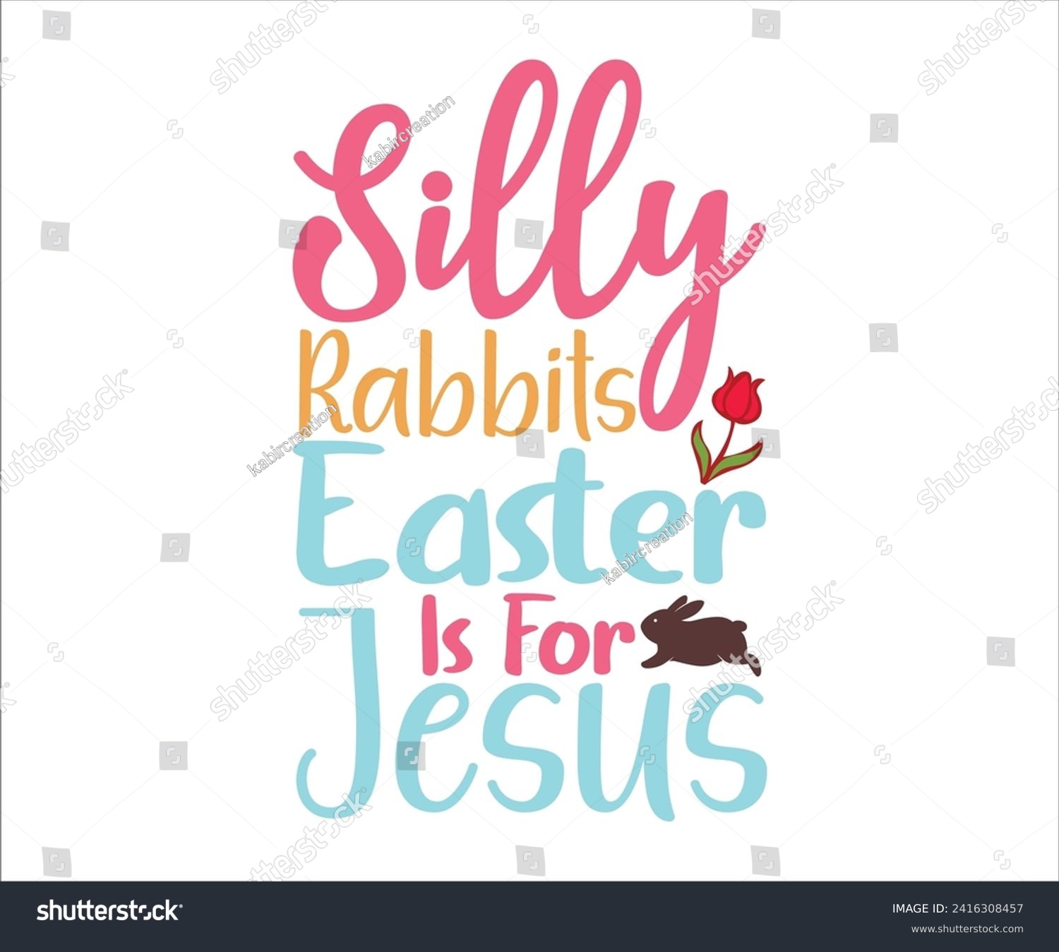 SVG of Silly Rabbit  Is For Jesus T-shirt, Happy Easter T-shirt, Easter Saying,Spring SVG,Bunny and spring T-shirt, Easter Quotes svg,Easter shirt, Easter Funny Quotes, Cut File for Cricut svg