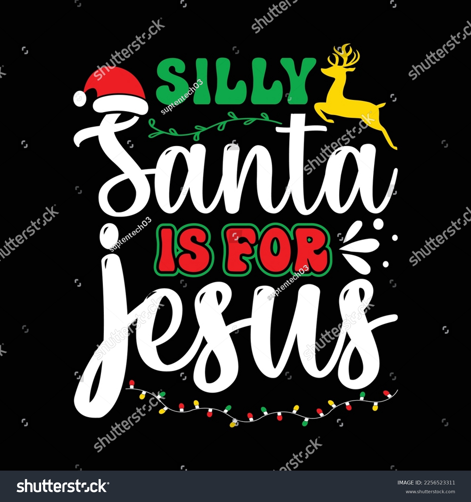 SVG of Silly Santa is for Jesus, Merry Christmas shirts Print Template, Xmas Ugly Snow Santa Clouse New Year Holiday Candy Santa Hat vector illustration for Christmas hand lettered svg
