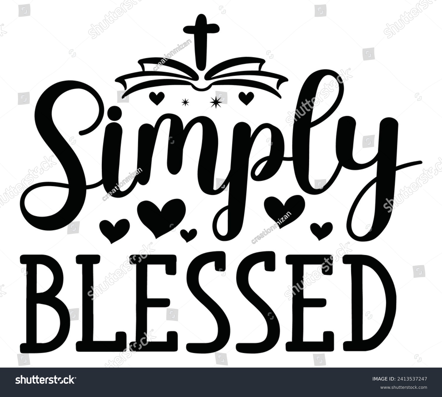 SVG of simply blessed Svg,Christian,Love Like Jesus, XOXO, True Story,Religious Easter,Mirrored,Faith Svg,God, Blessed  svg