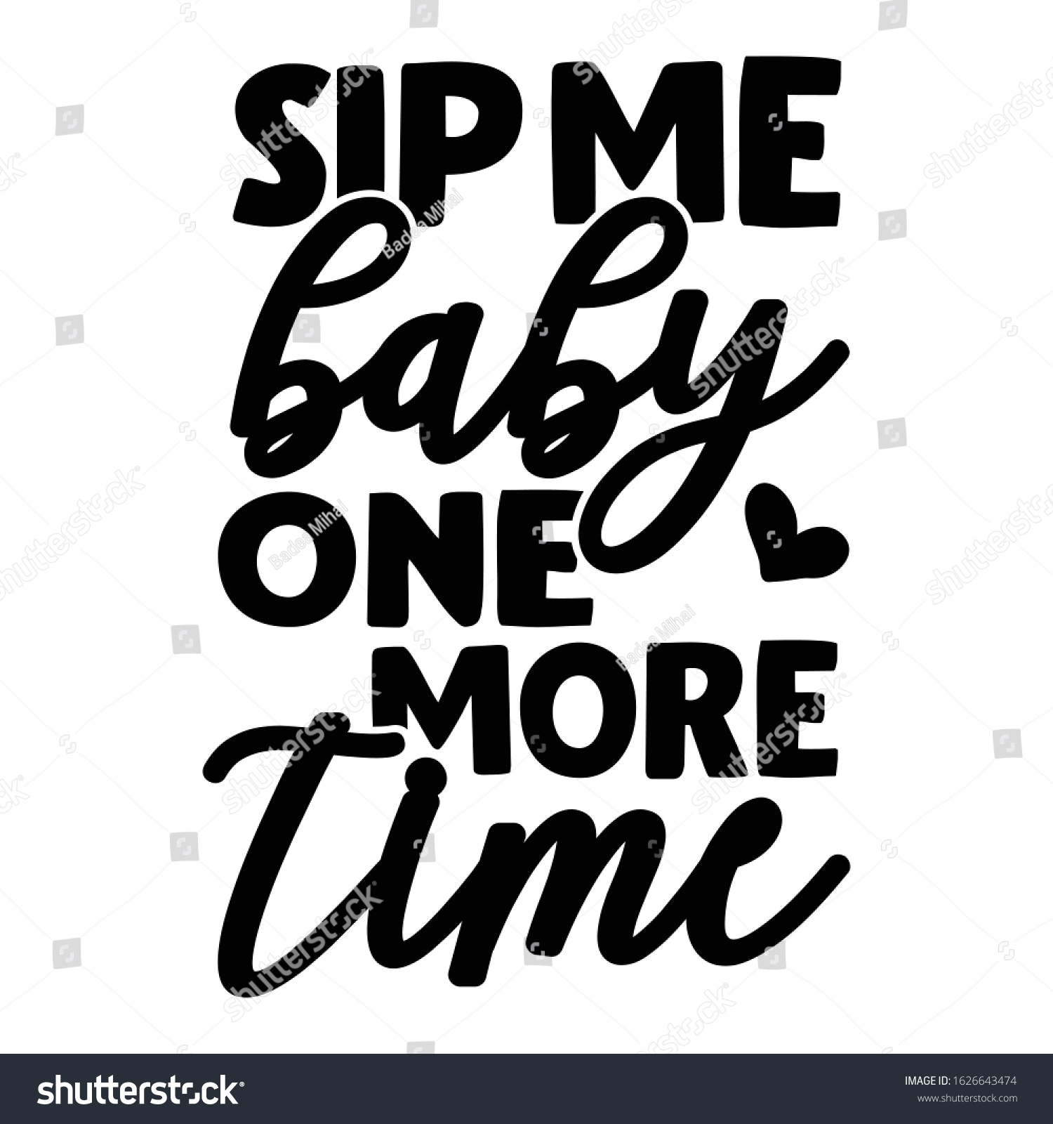 Sip Me Baby One More Time Stock Vector Royalty Free Sip Me Baby One More Time Stock Vector Royalty Free