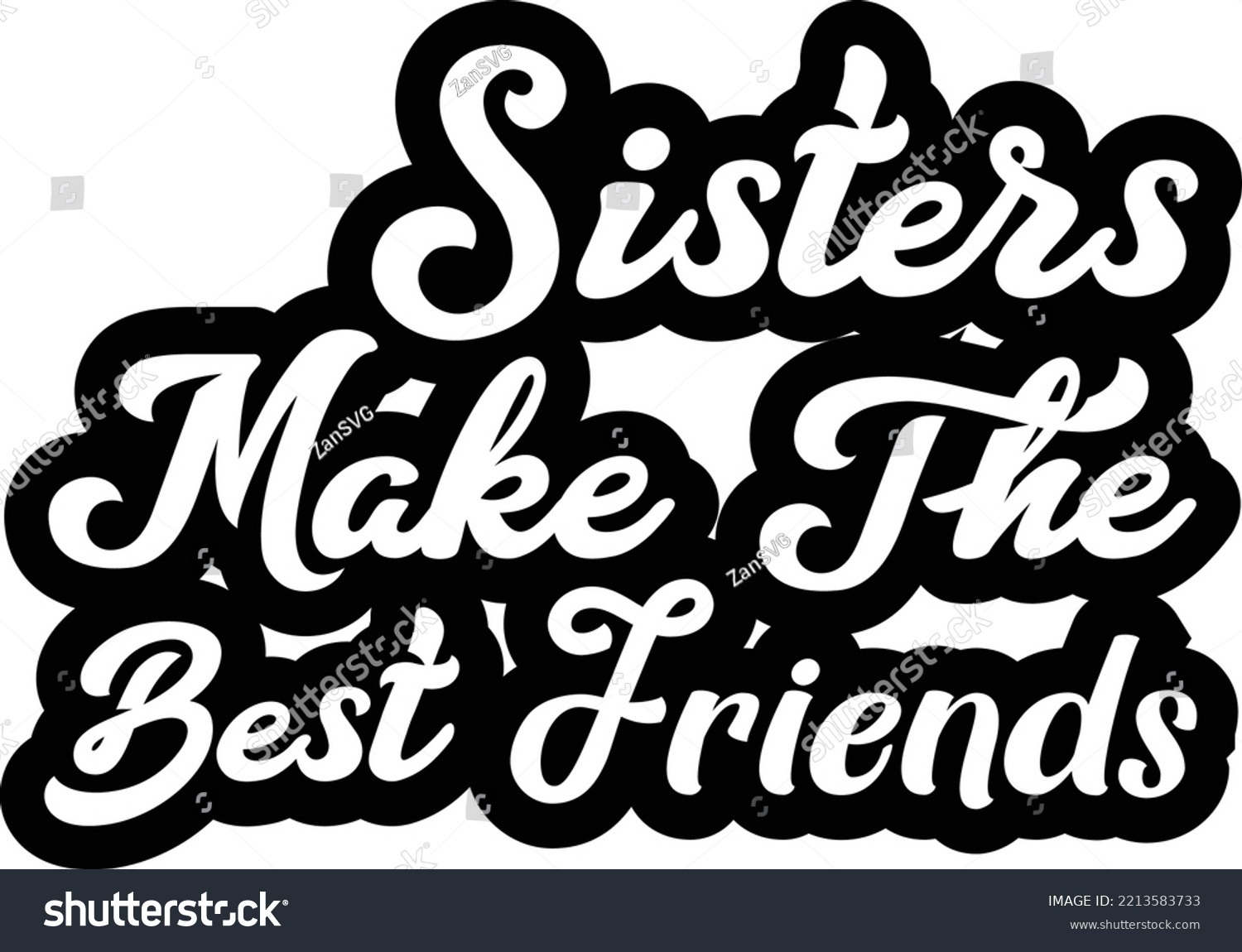 SVG of Sisters make the best friends vector file, Family svg design svg