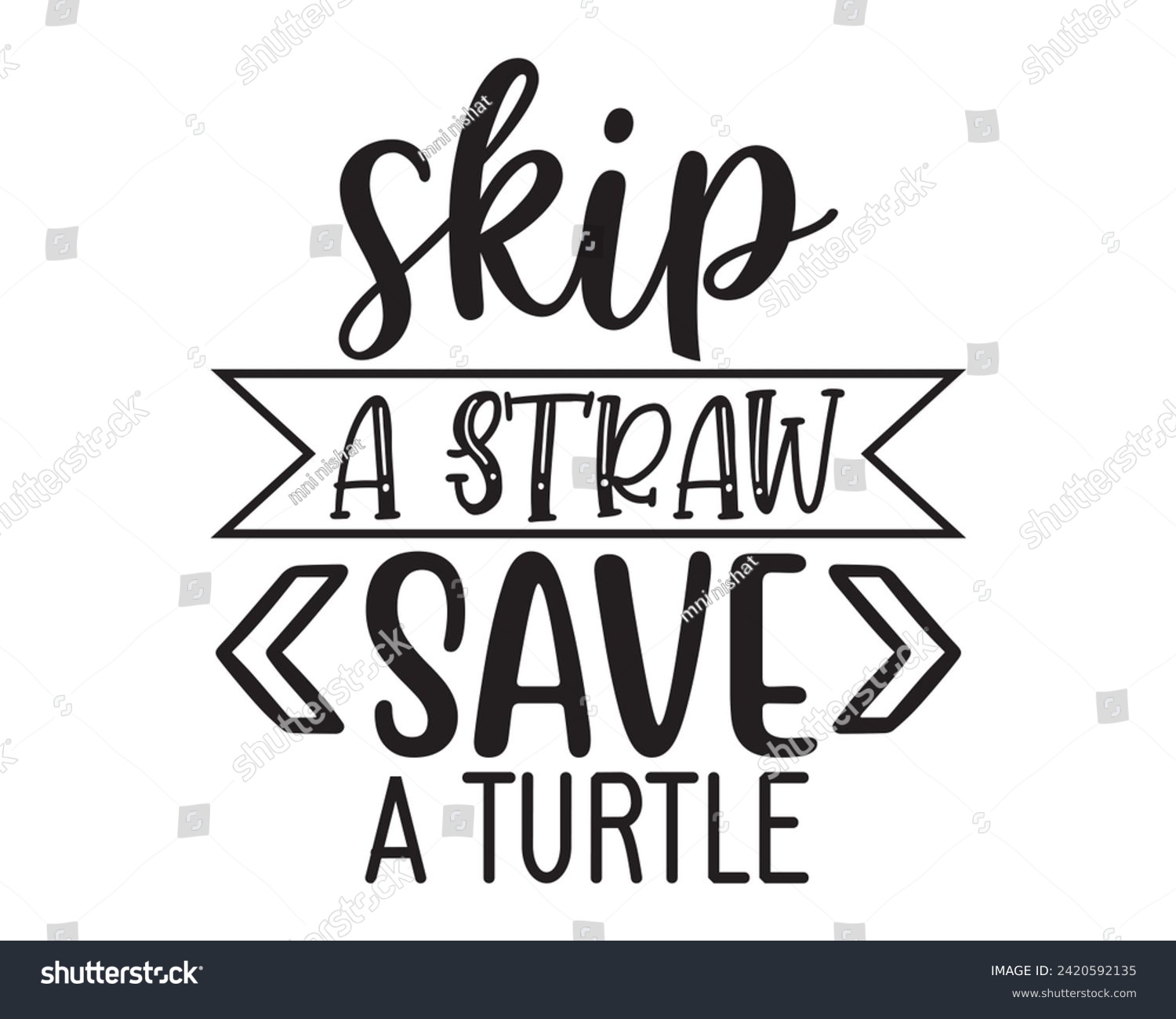 SVG of skip a straw save a turtle svg