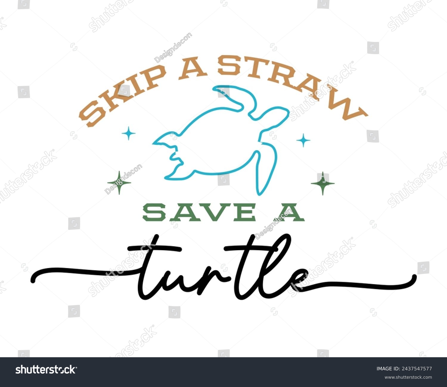 SVG of Skip a straw save a turtle Earth Day Quote Lettering Continuous one line art on White Background svg