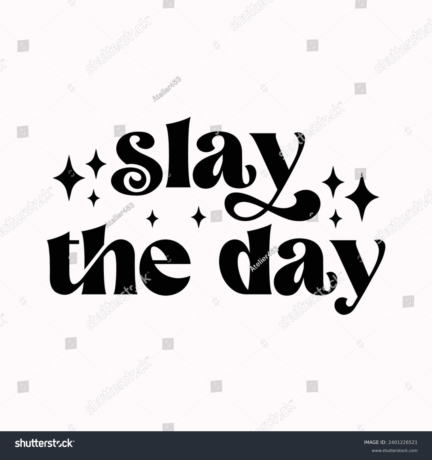 SVG of Slay the day, Rear View Mirror with motivational quotes illustration svg